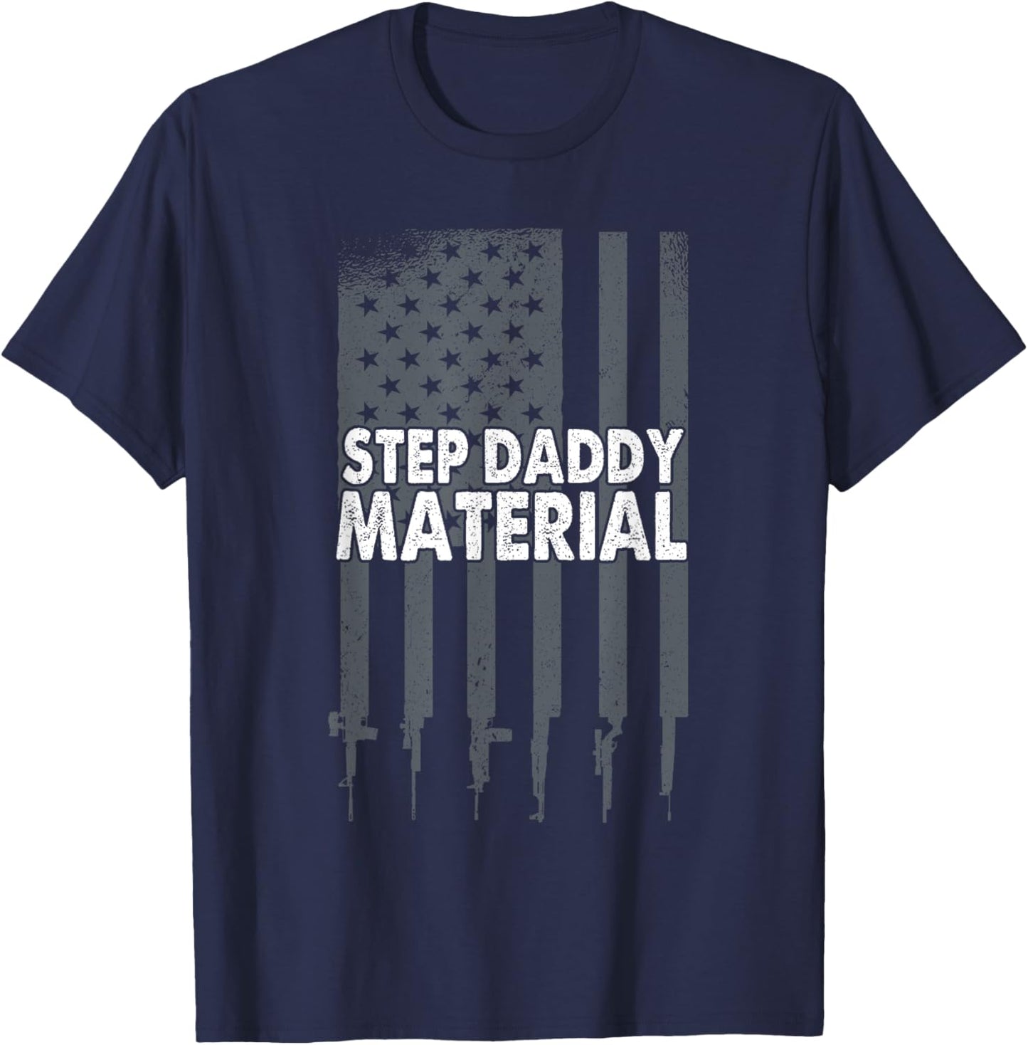 Best Stepdad Father's Day Step Daddy Material T-Shirt - T-Shirt | Navy