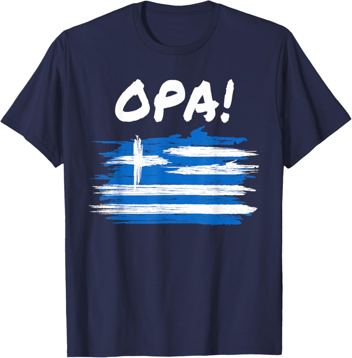 OPA! Funny Traditional Greek Party Quote & Flag of Greece T-Shirt - T-Shirt | Navy