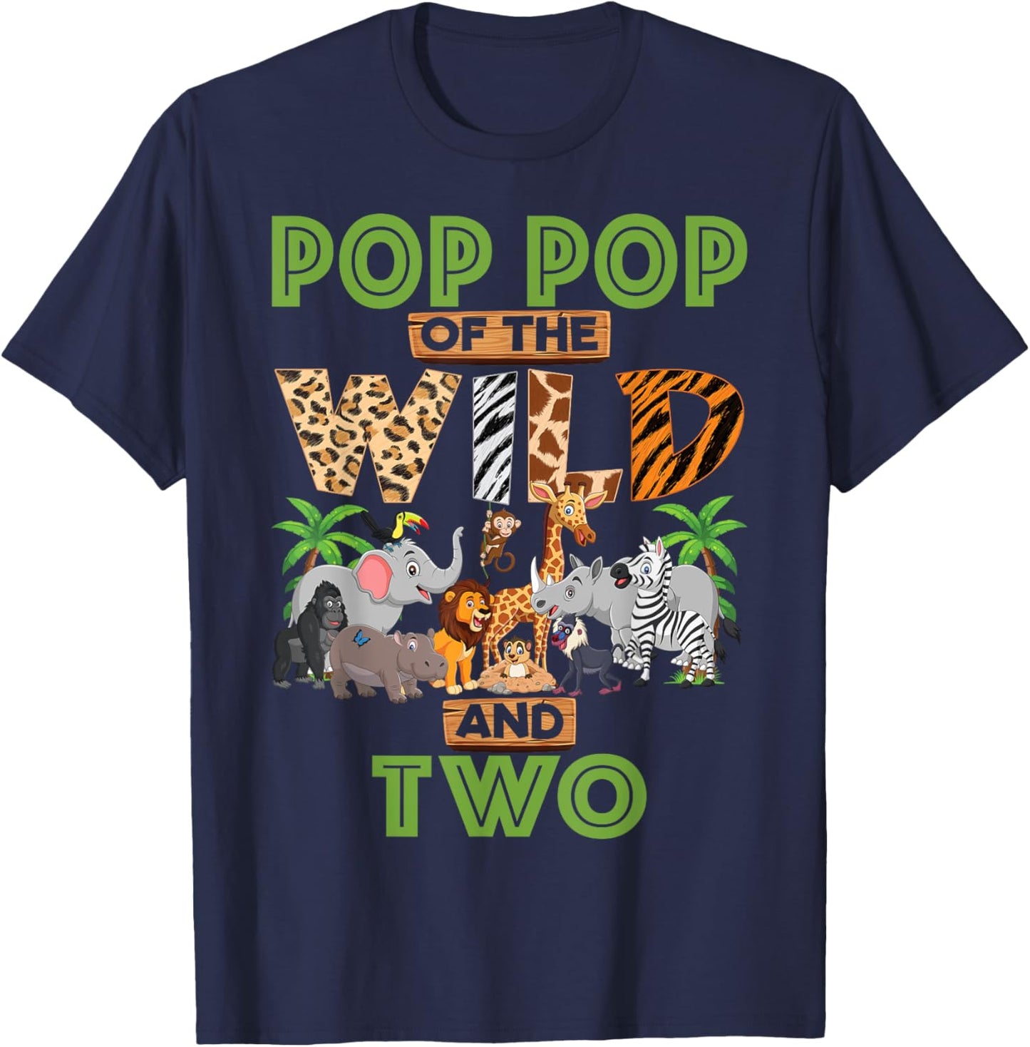 2nd Birthday Zoo Safari Jungle Pop Pop Of The Wild and Two T-Shirt - T-Shirt | Navy