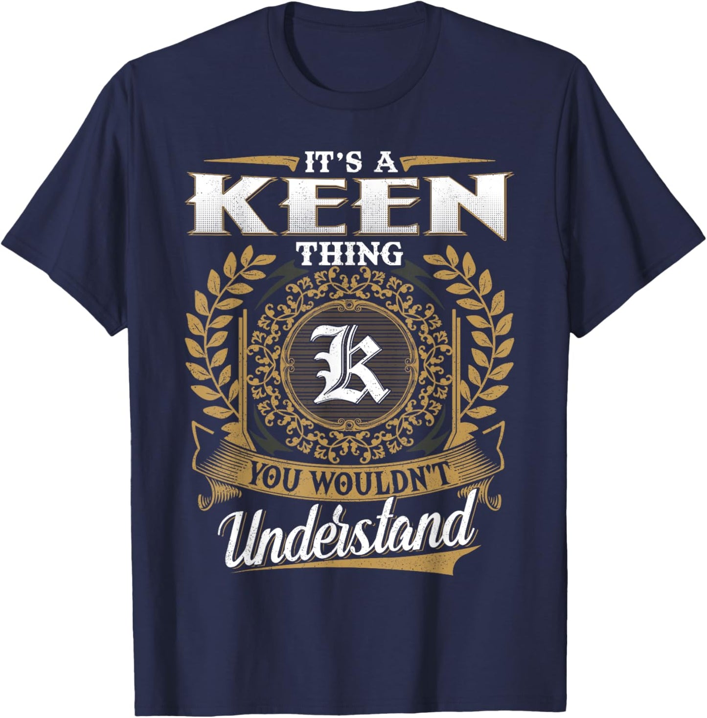 It's A KEEN Thing You Wouldn't Understand Name Classic T-Shirt - T-Shirt | Navy