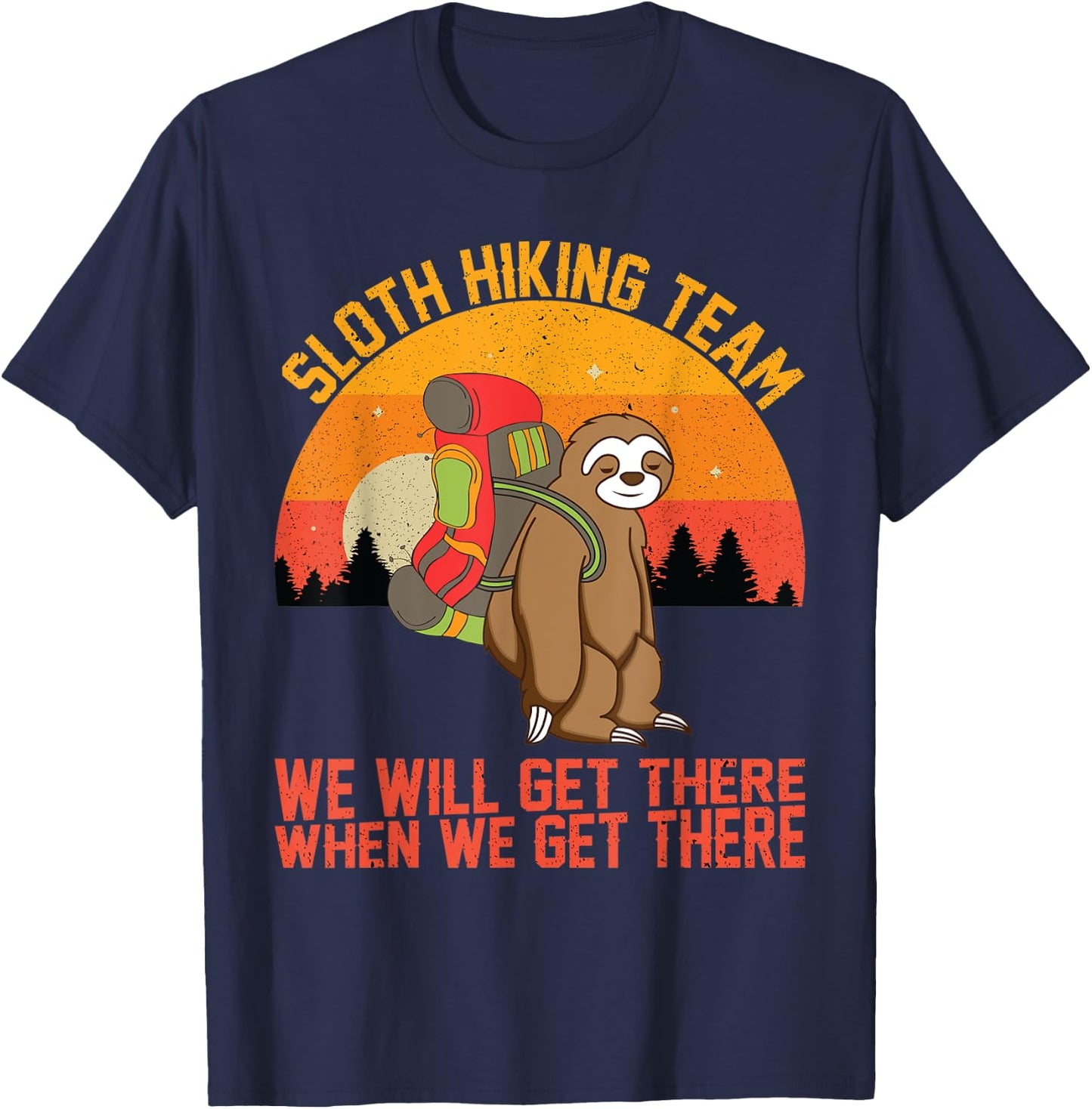 Sloth Hiking Team We Will Get There Retro Vintage T-Shirt - T-Shirt | Navy