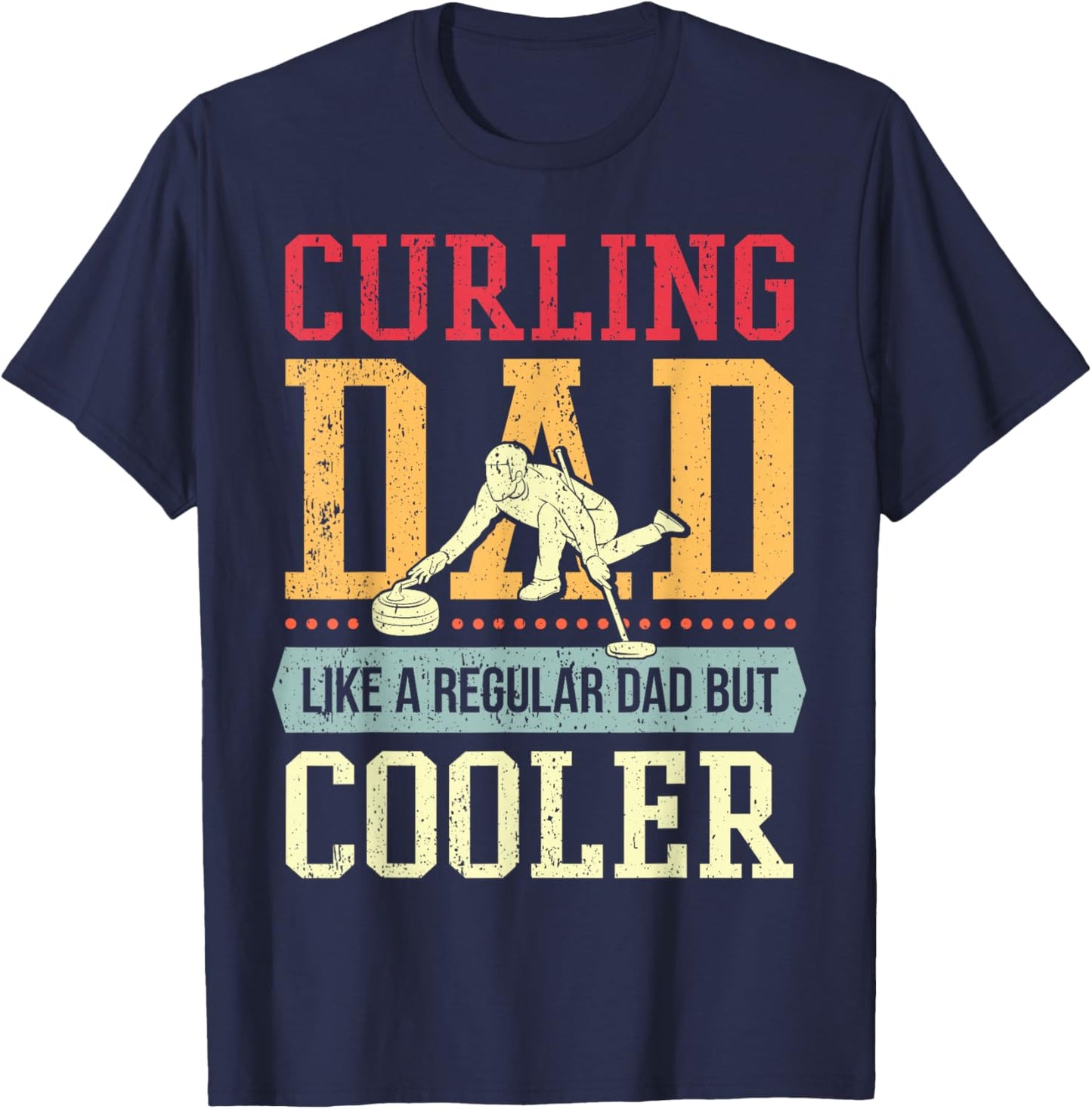 Dad Curler I Father Curling Player I Daddy Curling T-Shirt - T-Shirt | Navy