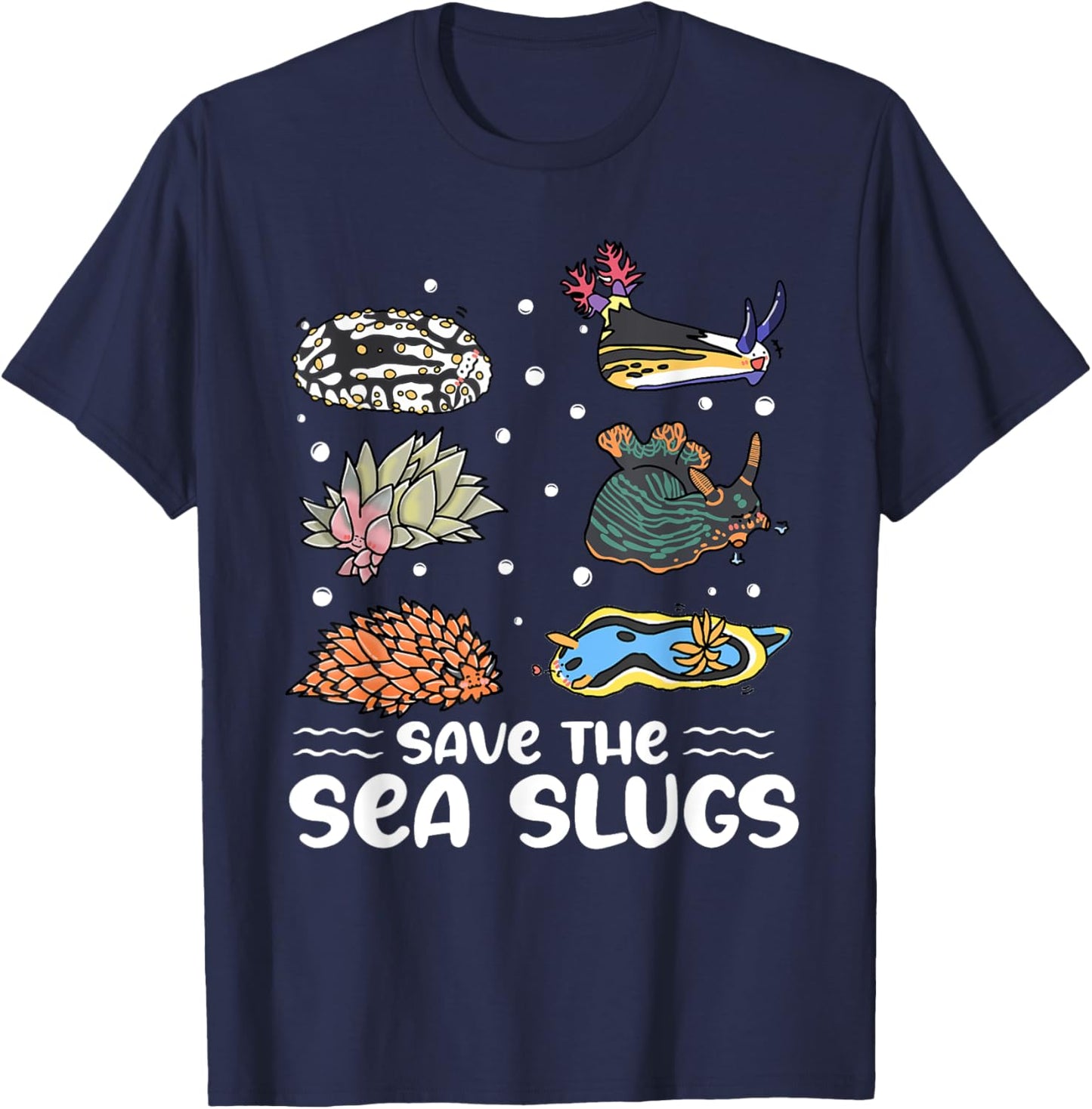 Save the sea slugs Design for a Sea Slug lover T-Shirt - T-Shirt | Navy