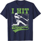 I Hit Dingers Gifts For A Baseball Fan Shirt Funny Gift T-Shirt - T-Shirt | Navy
