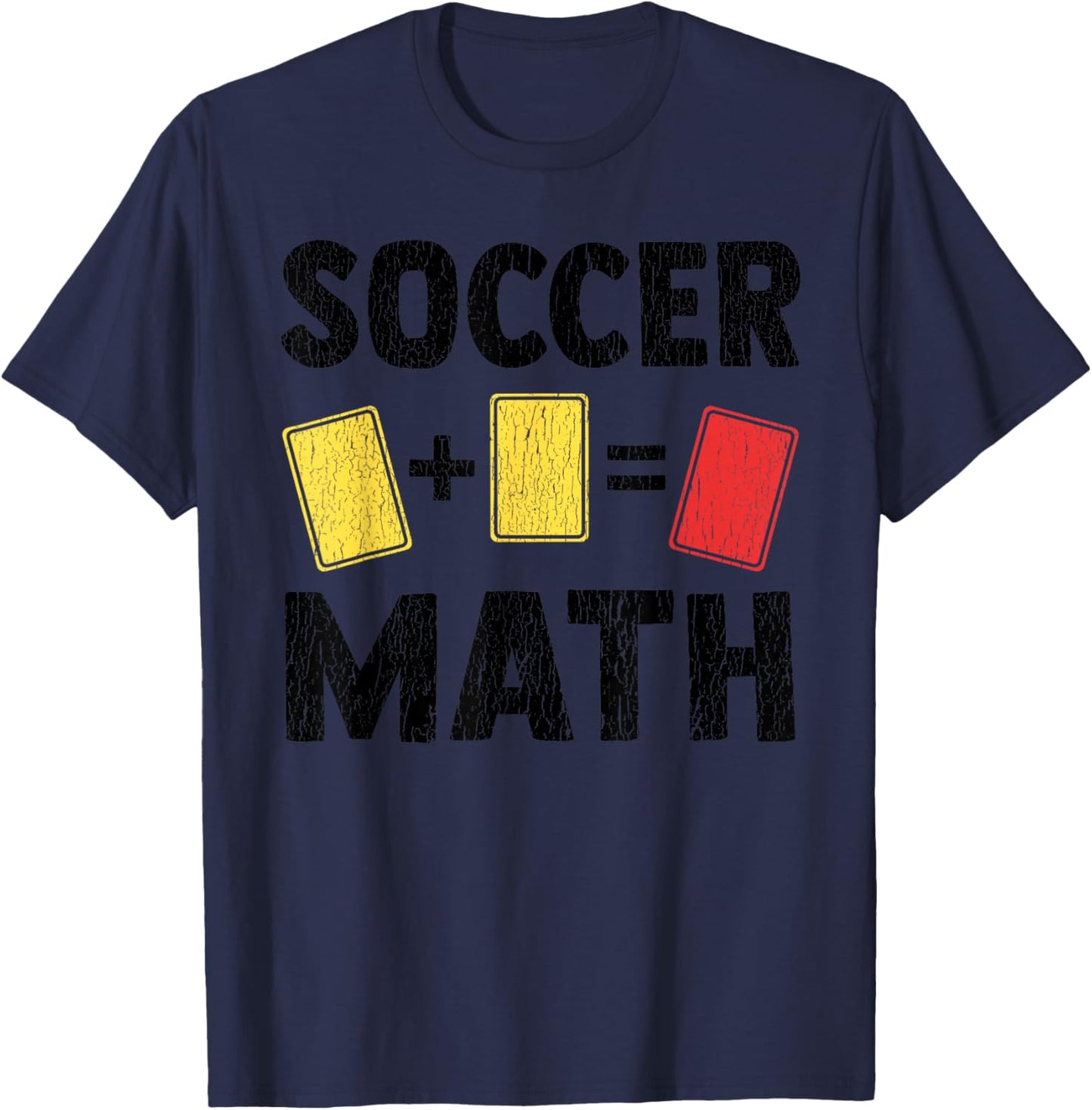 Funny Soccer Math Two Yellow Cards is Red Penalty Lover Pun T-Shirt - T-Shirt | Navy