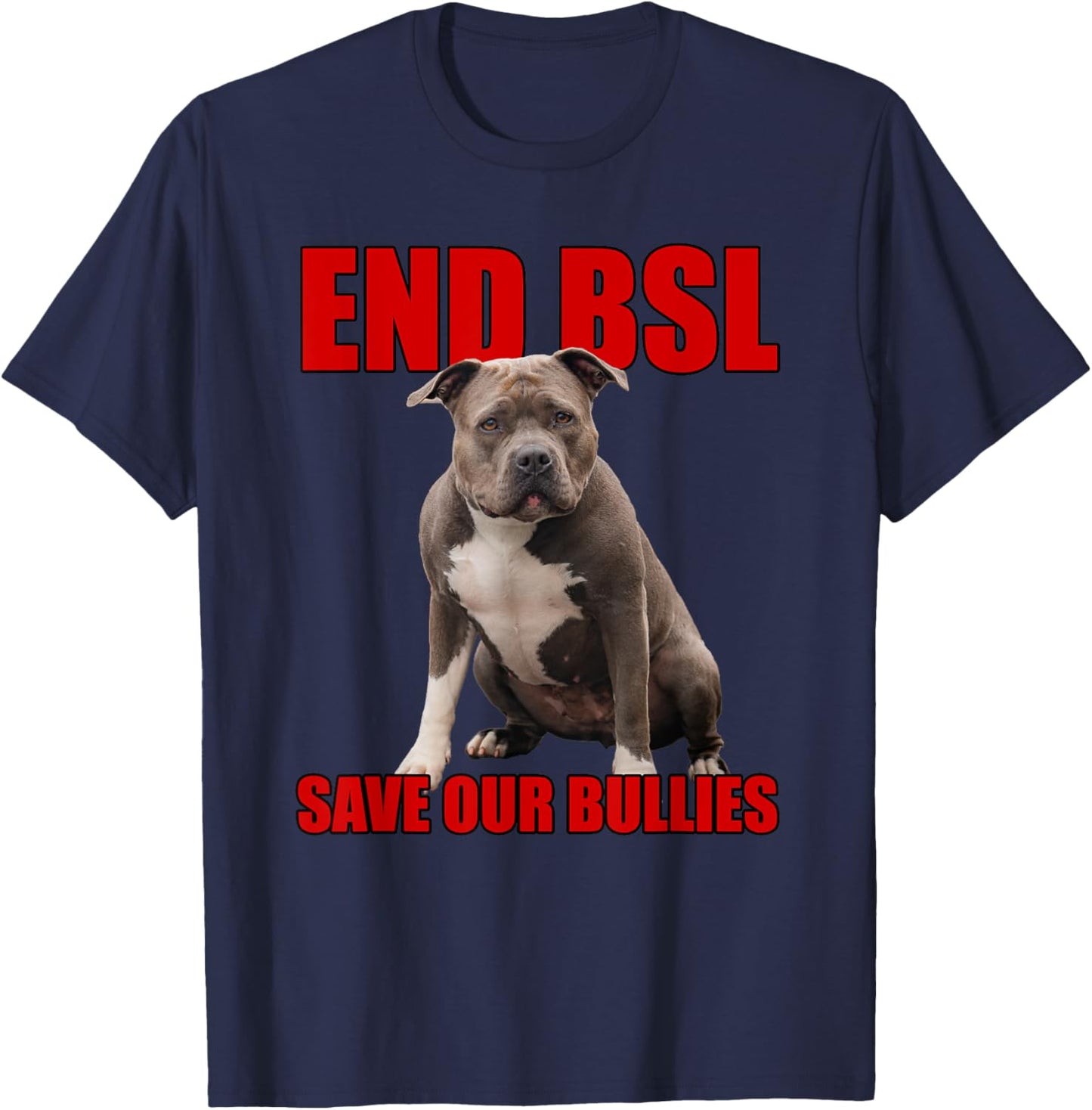 Save Our Bullies, XL Bully, Pitbull, Mastif - End BSL T-Shirt - T-Shirt | Navy