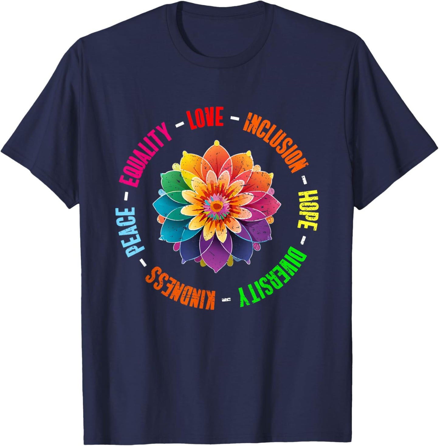 World Peace Supporter Flower Peace Kindness Love Kindness Peace Equality Love Inclusion Hope Diversity T-Shirt - T-Shirt | Navy