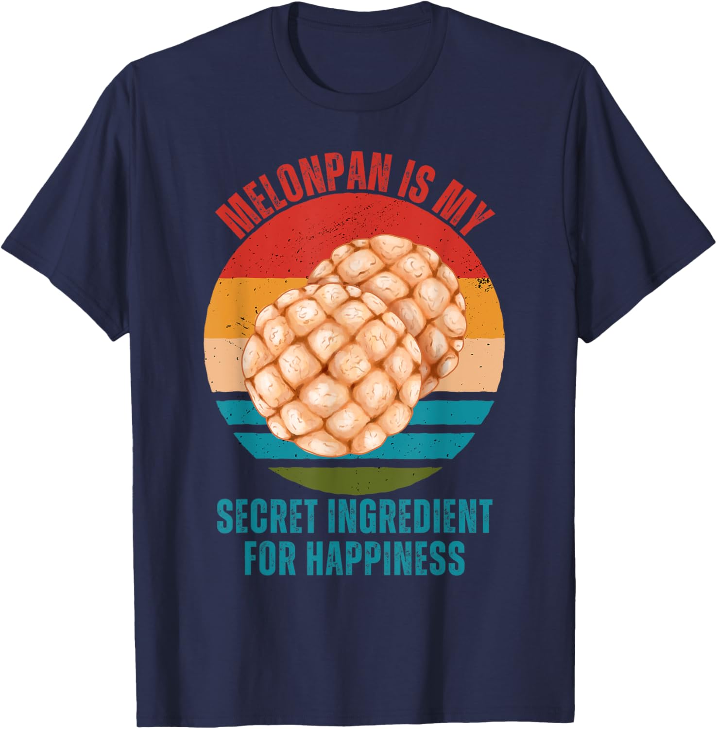Vintage Melonpan Is My Secret Ingredient For Happiness T-Shirt - T-Shirt | Navy