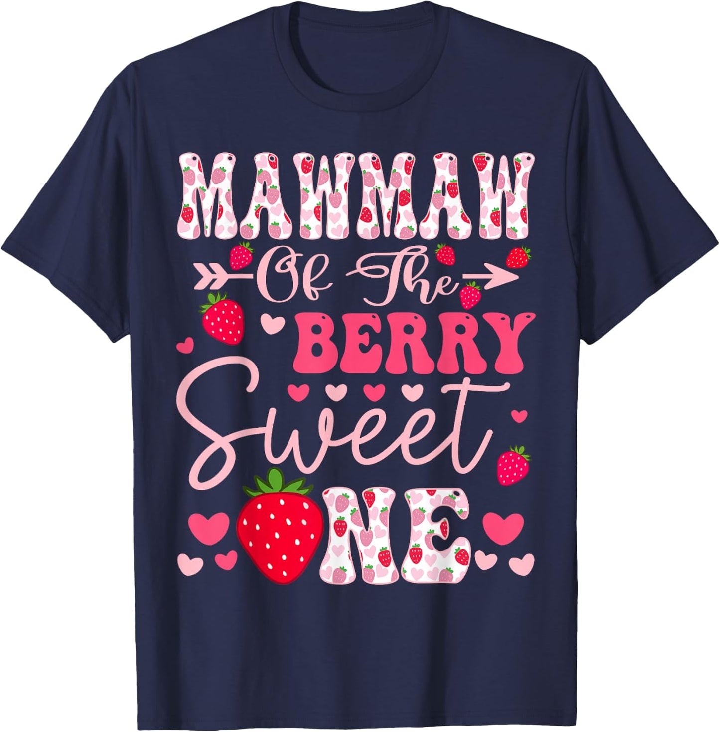 Mawmaw Of The Berry Sweet One Strawberry 1St Birthday T-Shirt - T-Shirt | Navy