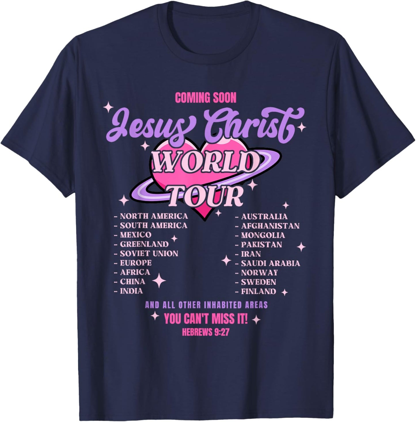 Jesus Christ World Tour Coming Soon You Can't Miss It God T-Shirt - T-Shirt | Navy
