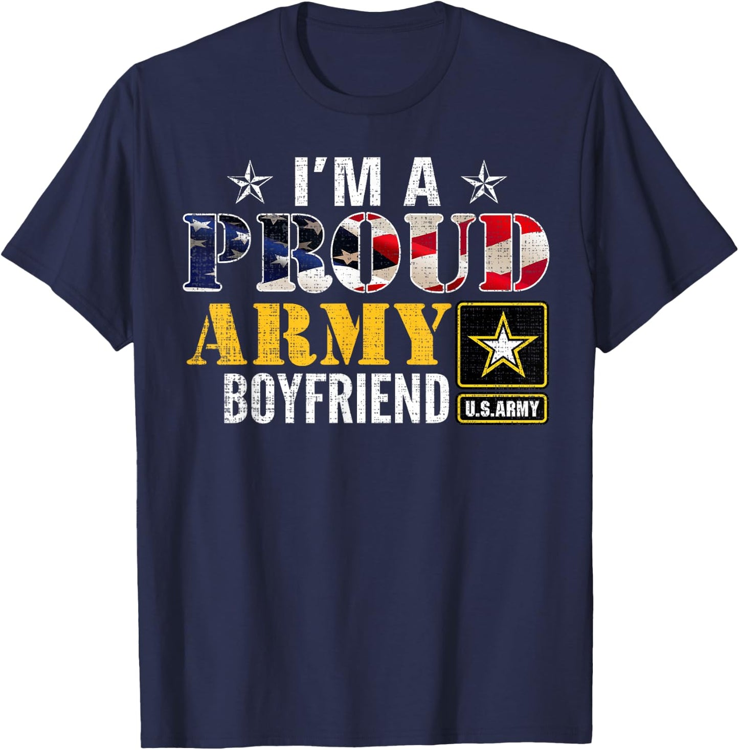 I'm A Proud Army Boyfriend American Flag Military Veteran T-Shirt - T-Shirt | Navy
