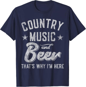 Country Music and Beer That's Why I'm Here T-Shirt - T-Shirt | Navy