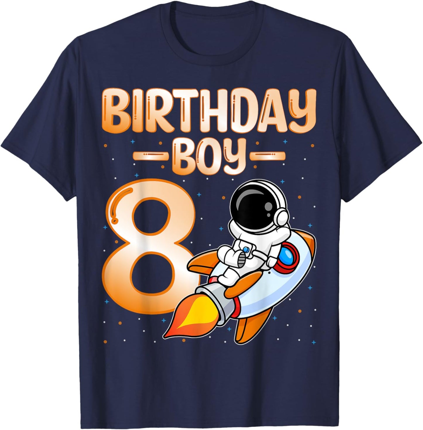 Birthday Boy 8 Years Old Kids Astronaut Space 8th Birthday T-Shirt - T-Shirt | Navy