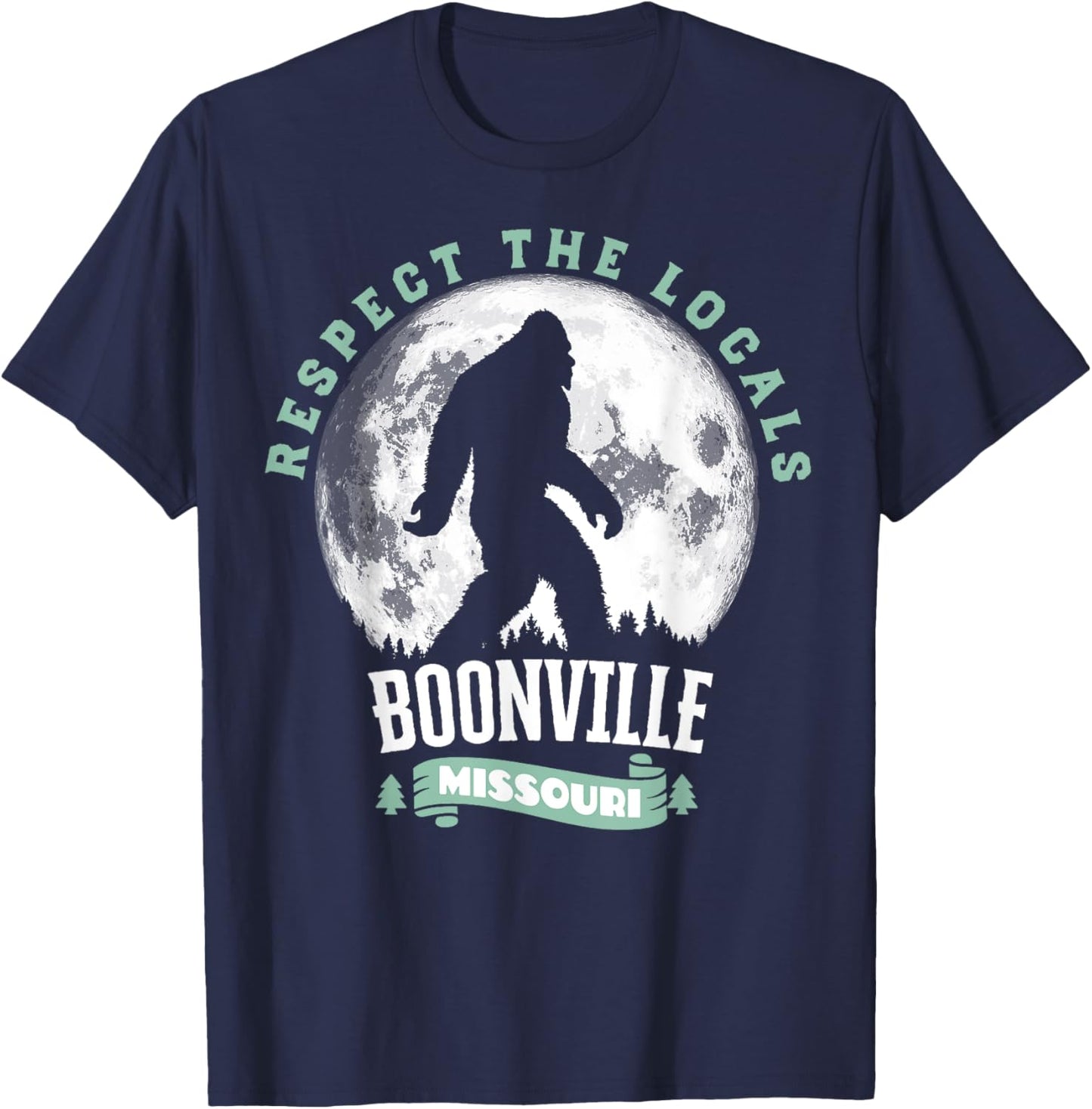 Boonville Missouri Respect the Locals Bigfoot Sasquatch Moon T-Shirt - T-Shirt | Navy