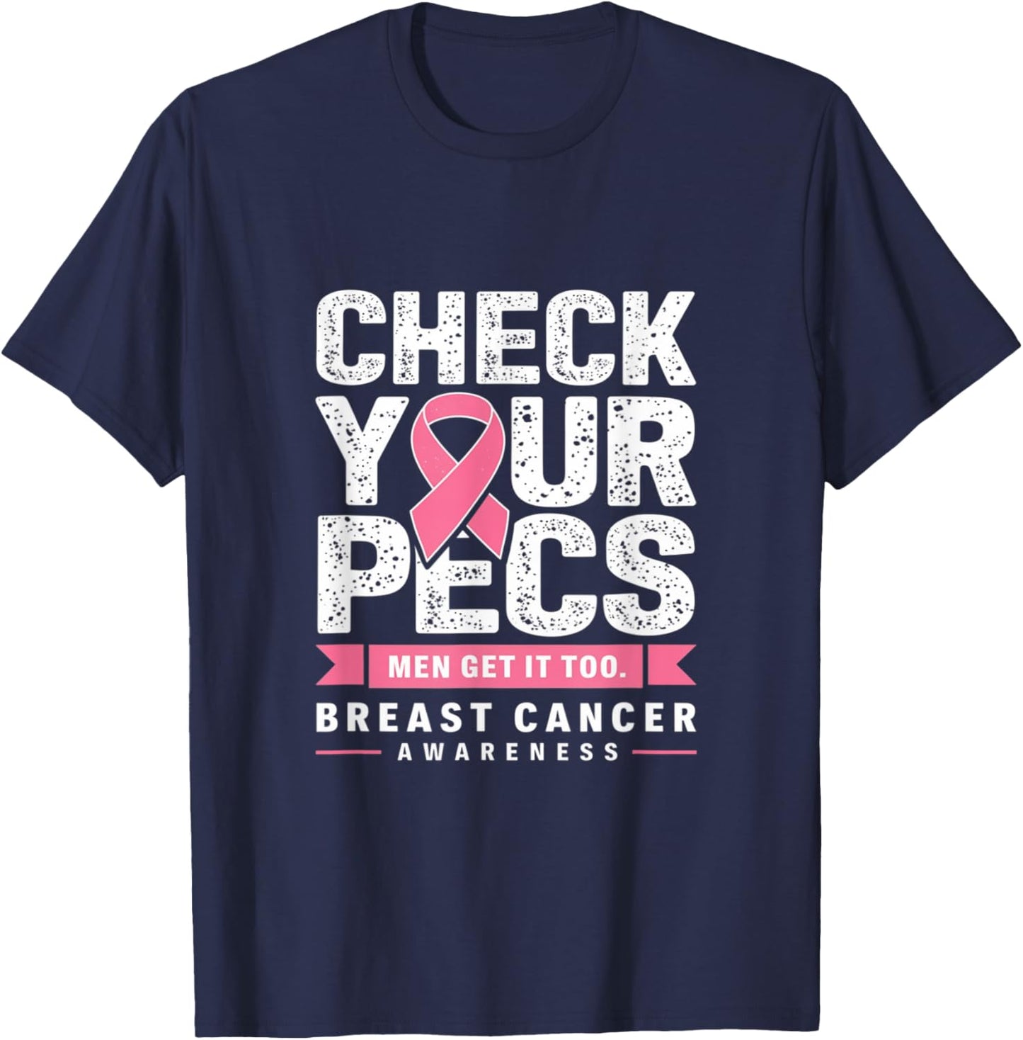 Check Your Pecs Men Breast Cancer Awareness T-Shirt - T-Shirt | Navy