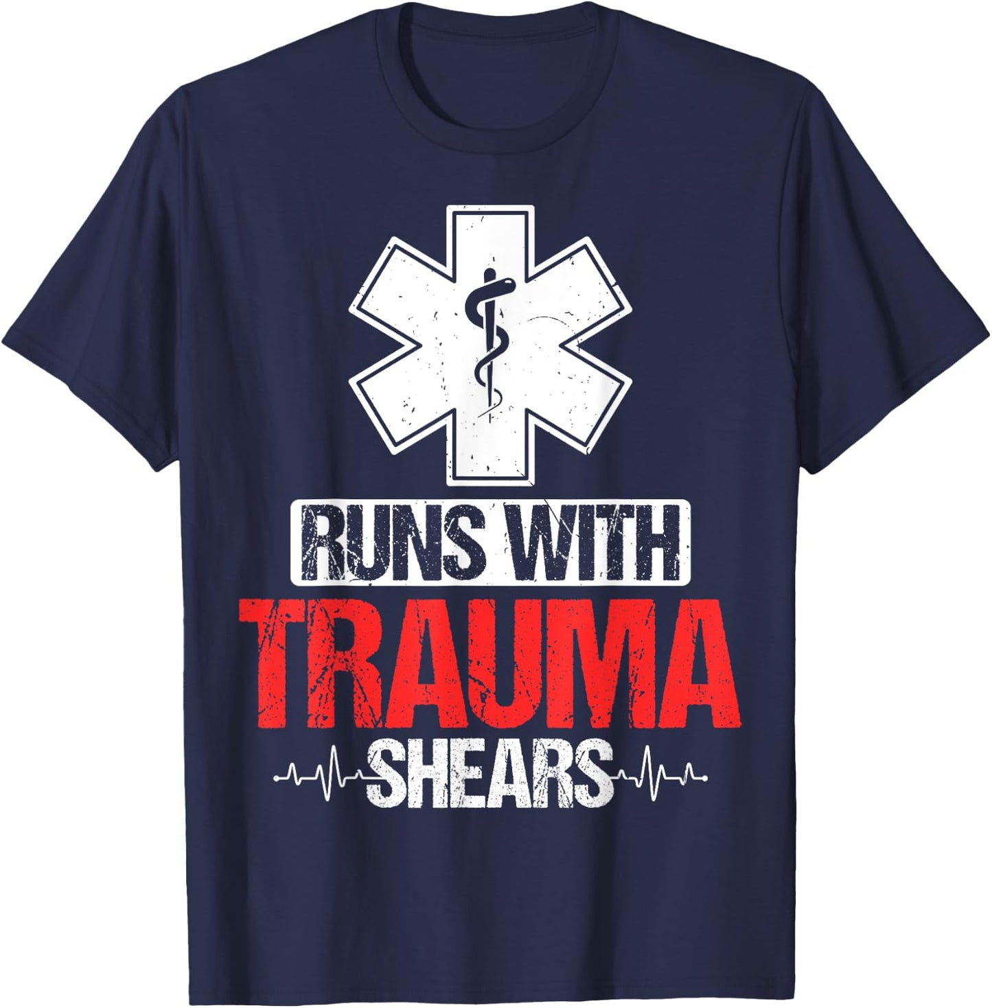 Runs with Trauma Shears - Funny ER Trauma ICU Nursing Gifts T-Shirt - T-Shirt | Navy