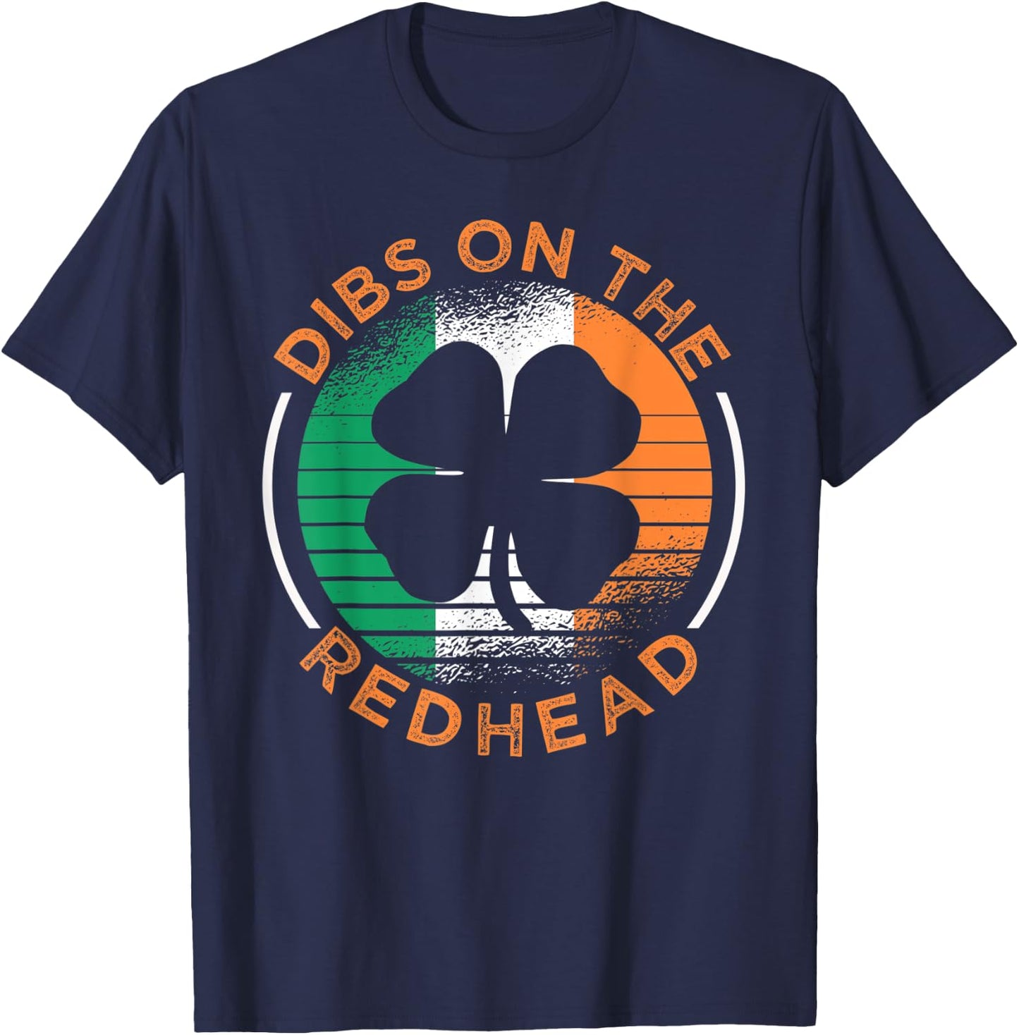 ST. PATRICK'S Day Dibs On The Redhead Funny Paddy's T-Shirt - T-Shirt | Navy