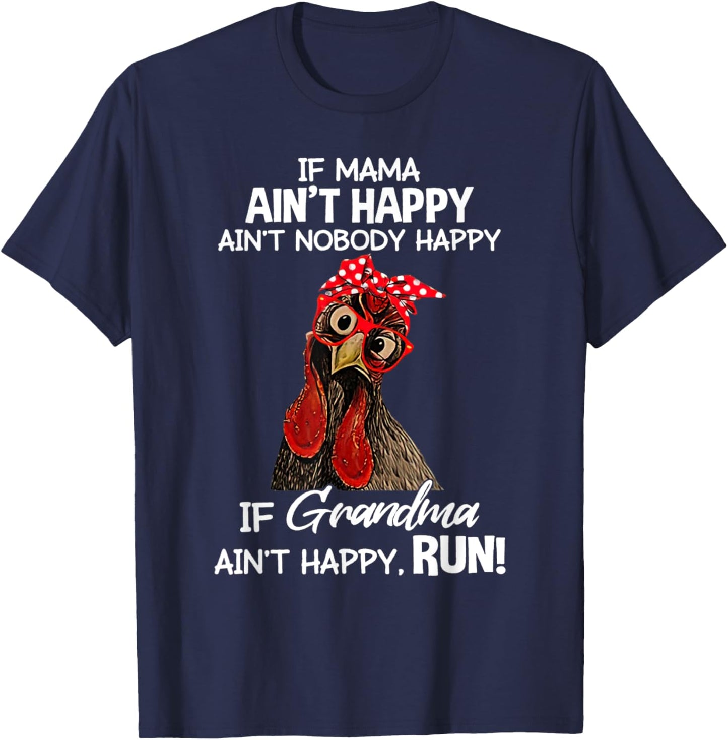 Chicken with bandana If Mama Ain't Happy Ain't Nobody Happy T-Shirt - T-Shirt | Navy