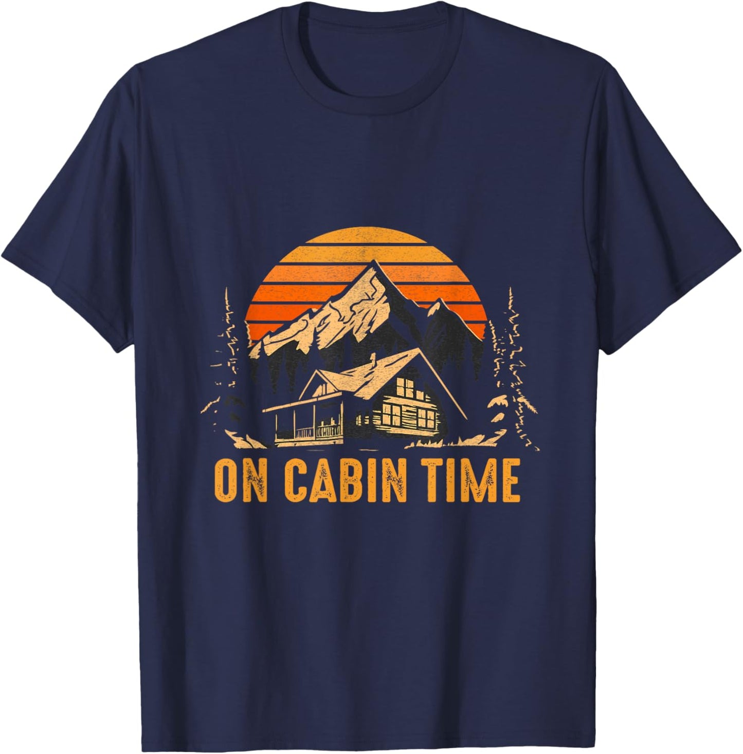 Retro Sunset Cabin Life Camping On Cabin Time Outdoor T-Shirt - T-Shirt | Navy