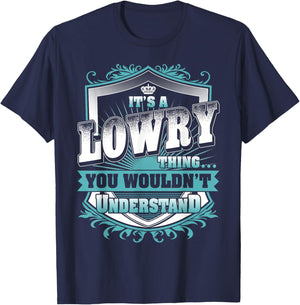 It's A LOWRY Thing You Wouldn't Understand Name Vintage T-Shirt - T-Shirt | Navy