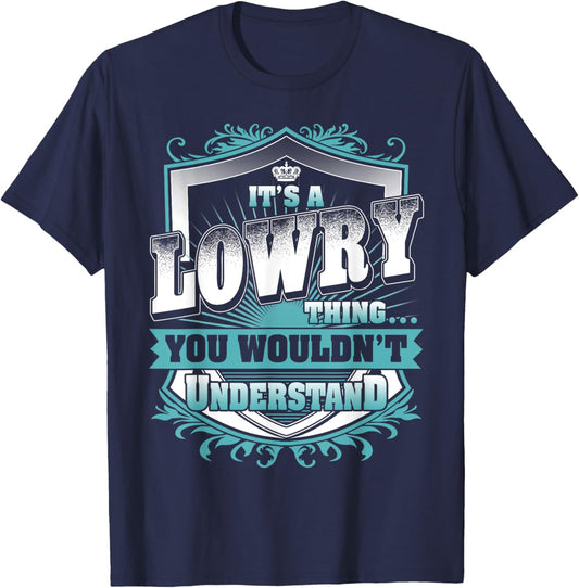 It's A LOWRY Thing You Wouldn't Understand Name Vintage T-Shirt - T-Shirt | Navy