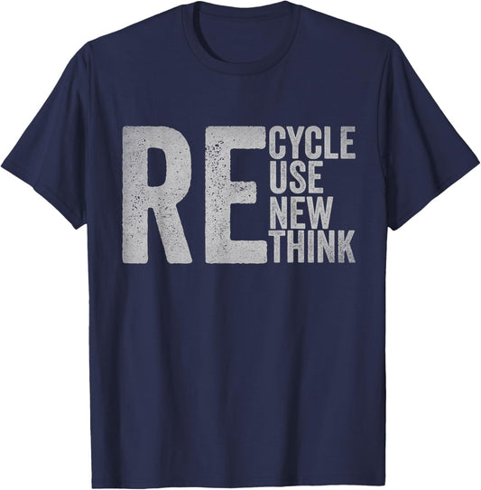 Recycle Reuse Renew Rethink Earth Day Environmental Activism T-Shirt - T-Shirt | Navy