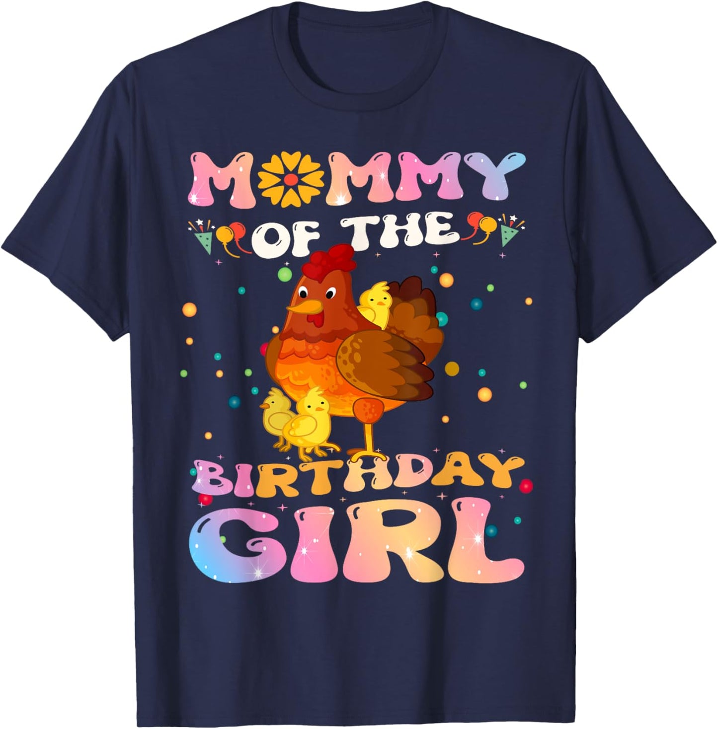 Chicken Mommy of the Birthday Girl Chicken Mom Birthday T-Shirt - T-Shirt | Navy