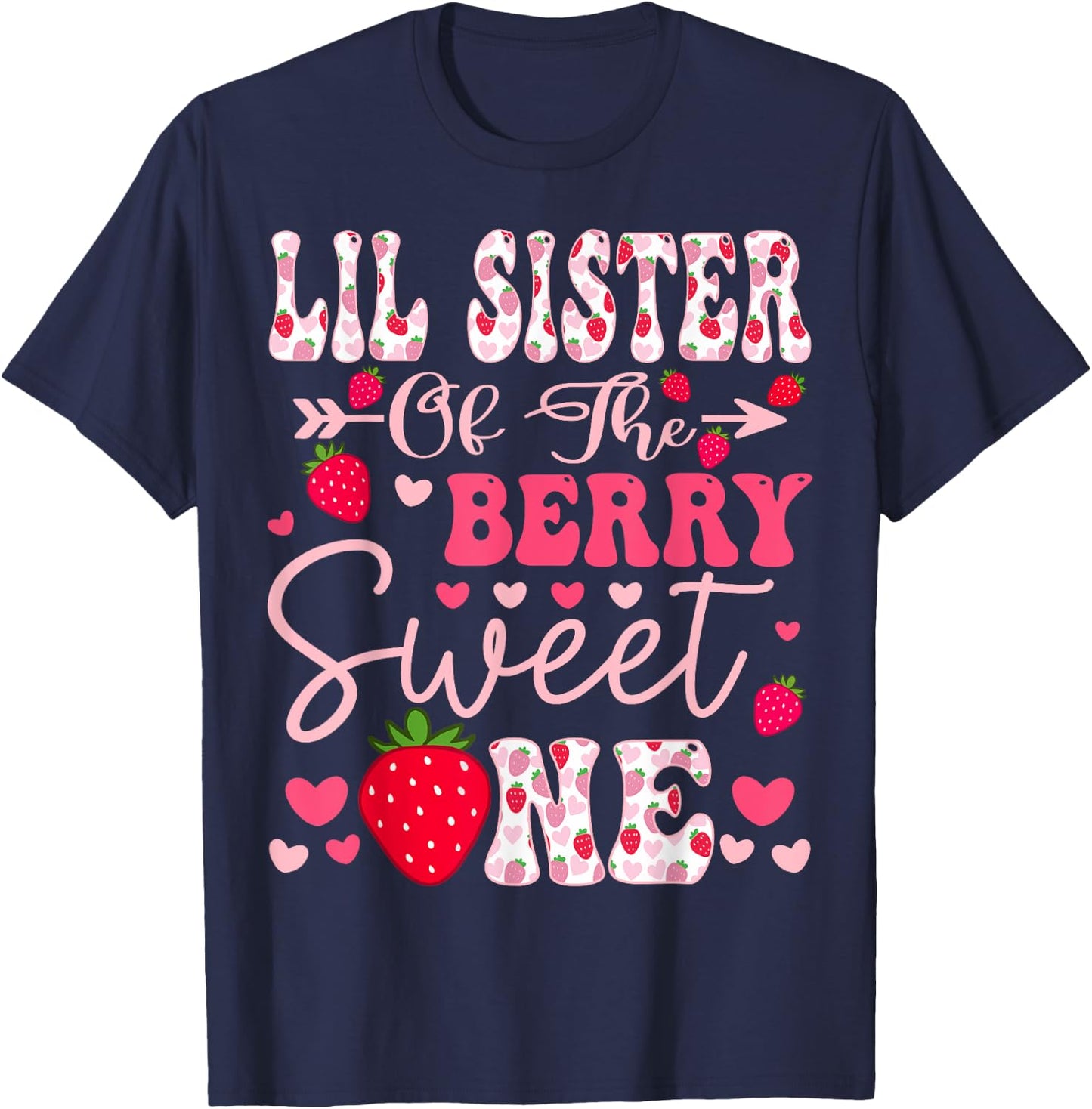 Lil Sister Of The Berry Sweet One Strawberry 1St Birthday T-Shirt - T-Shirt | Navy