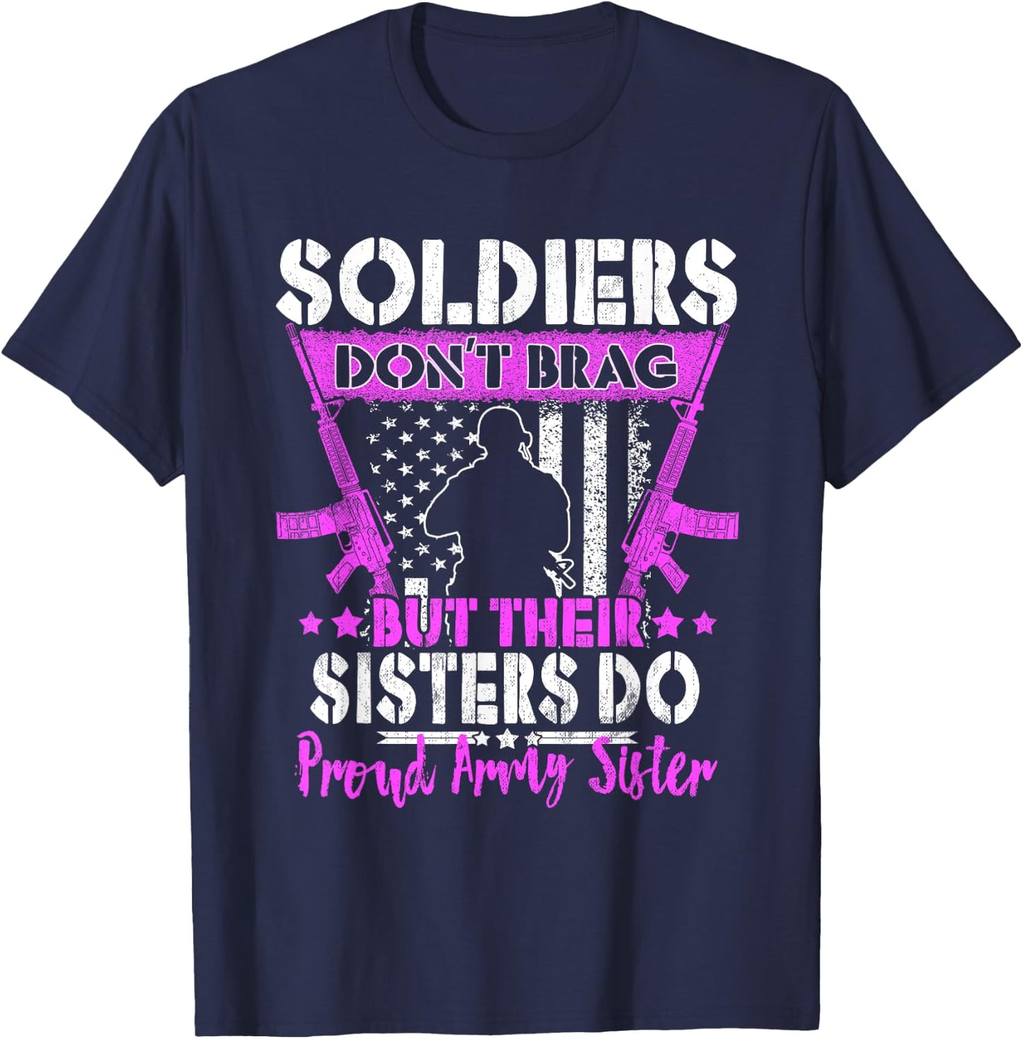 Soldiers Don't Brag Proud Army Sister US Military Sibling T-Shirt - T-Shirt | Navy