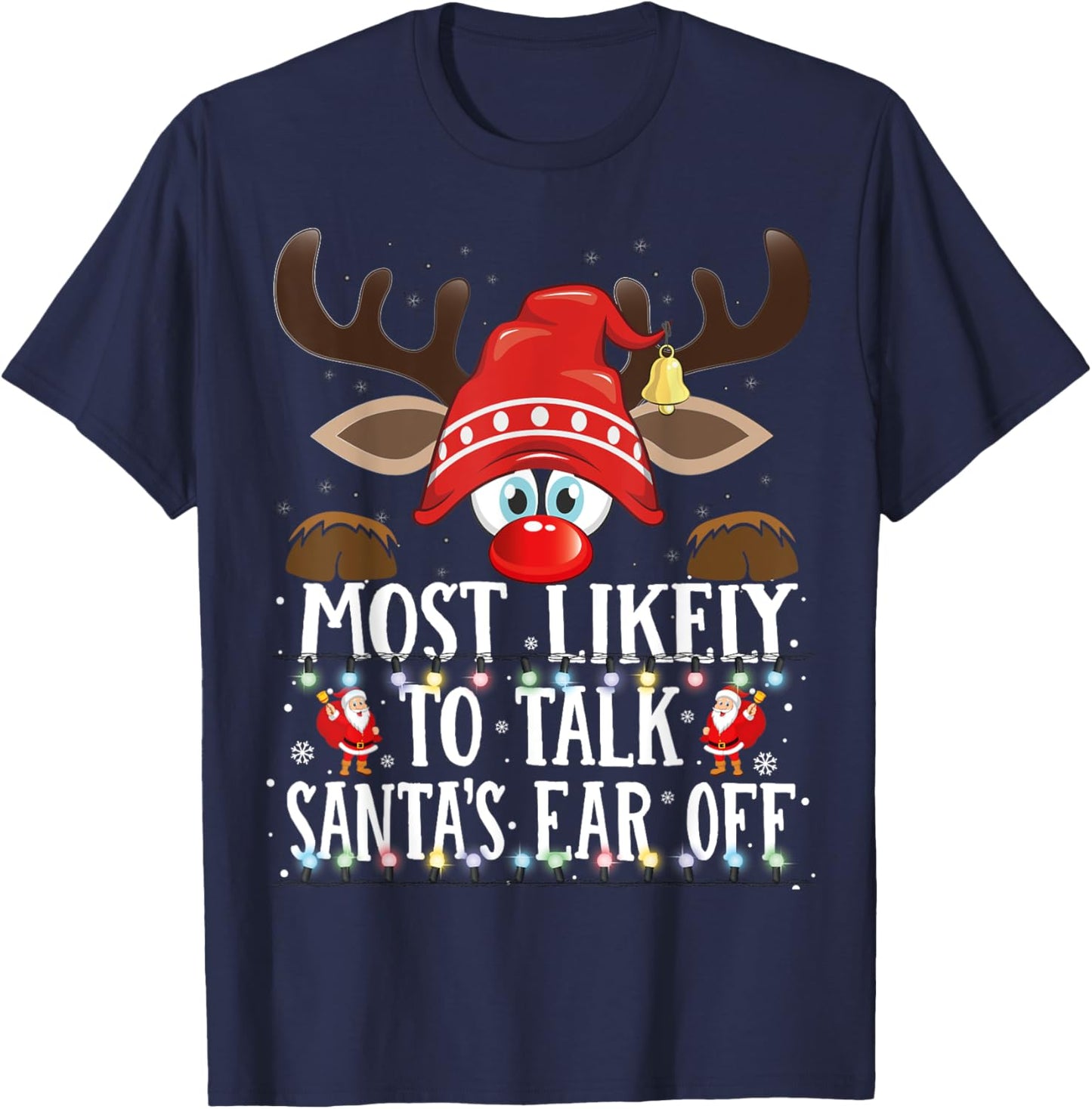 Christmas Matching Most Likely to Talk Santa's Ear off PJS T-Shirt - T-Shirt | Navy