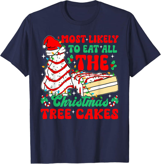 Retro Most Likely To Eat All The Christmas Tree Cakes Debbie T-Shirt - T-Shirt | Navy