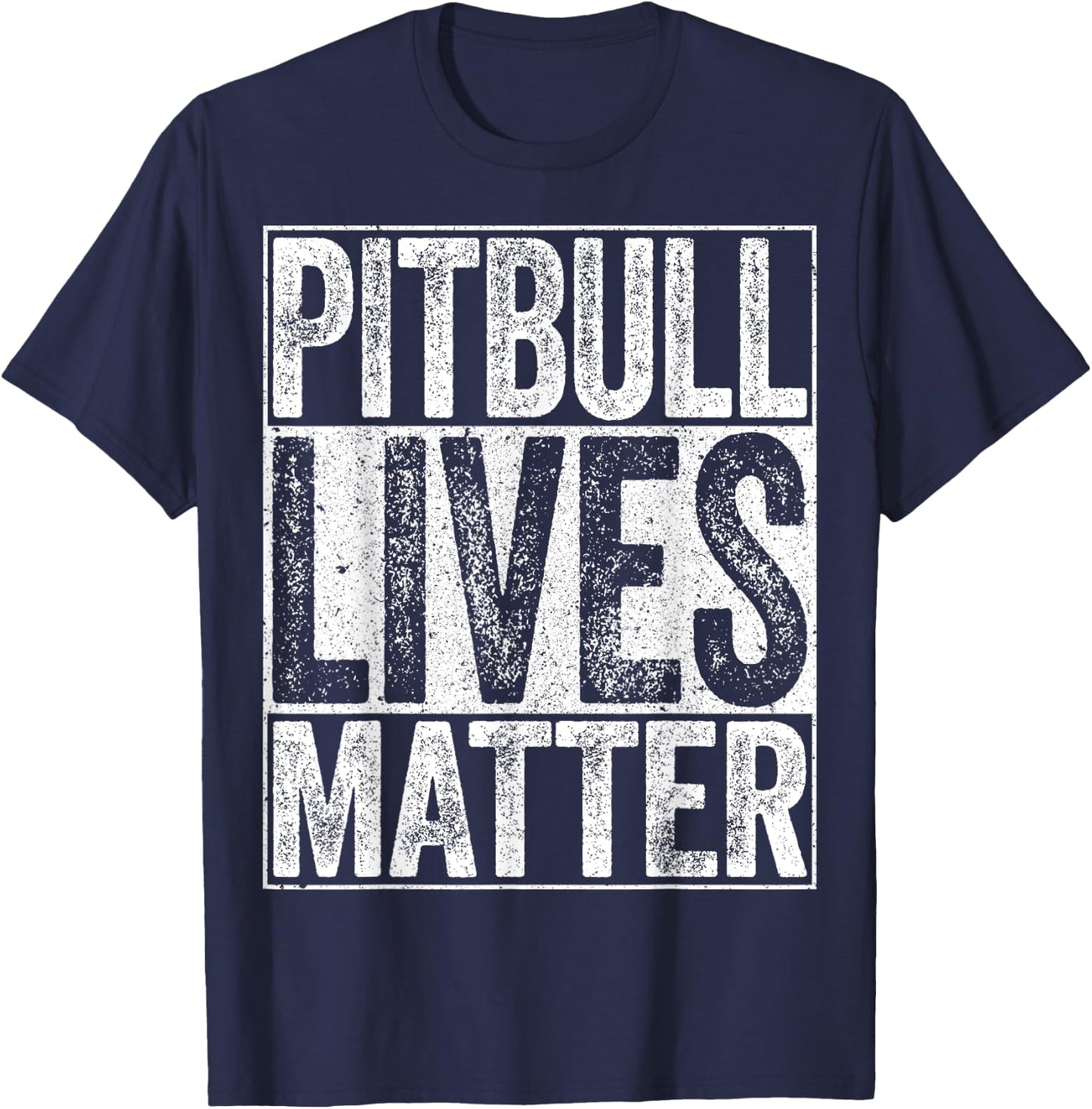 Pitbull Lives Matter Dog Lover Shirt T-Shirt - T-Shirt | Navy