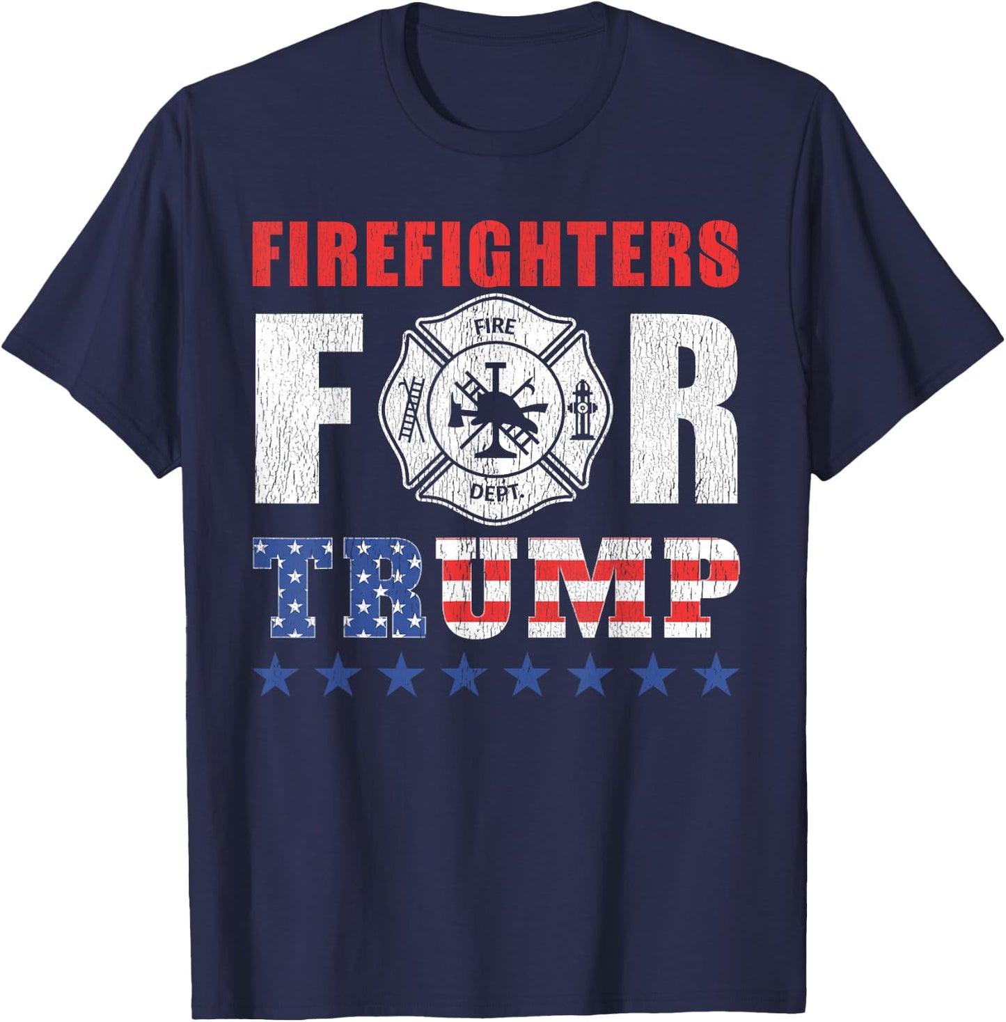 Firefighters For Trump Shirt Funny Firefighter T-Shirt - T-Shirt | Navy