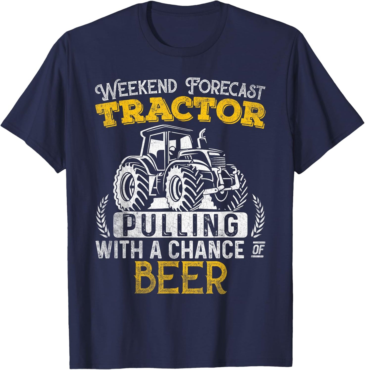 Tractor Pulling Shirt Weekend Forecast Tractor Beer Gift T-Shirt - T-Shirt | Navy
