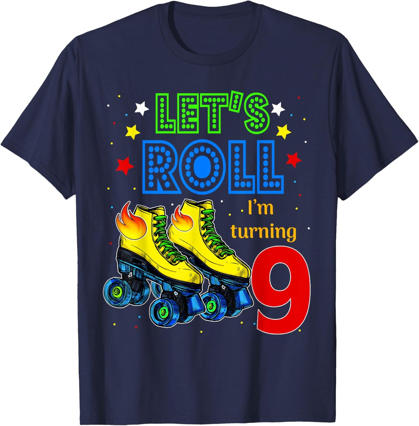 Rolling Into 9 years Let's Roll I'm Turning 9 Roller Skate T-Shirt - T-Shirt | Navy