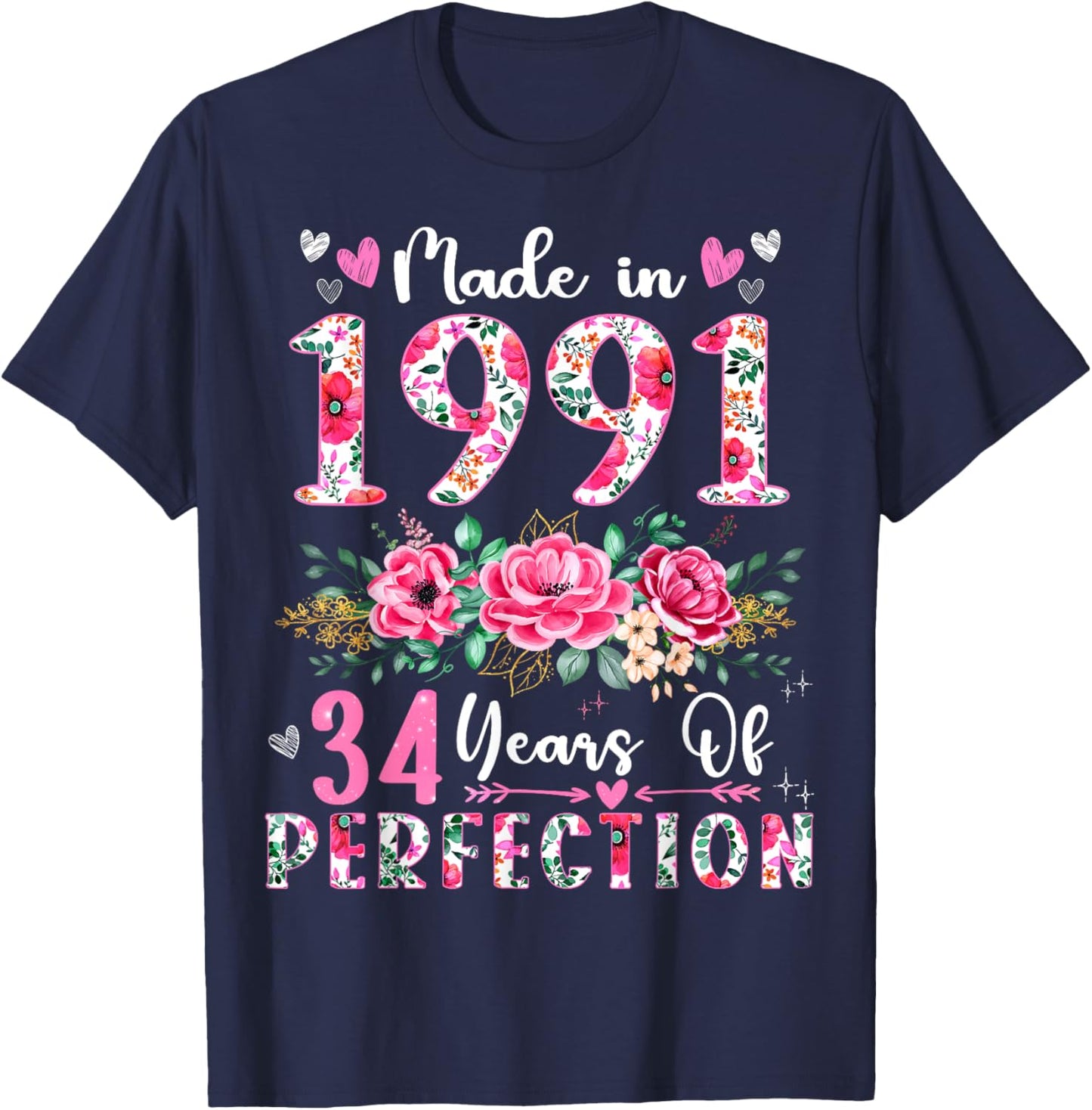 34 Year Old Made In 1991 Floral 34th Birthday Women T-Shirt - T-Shirt | Navy