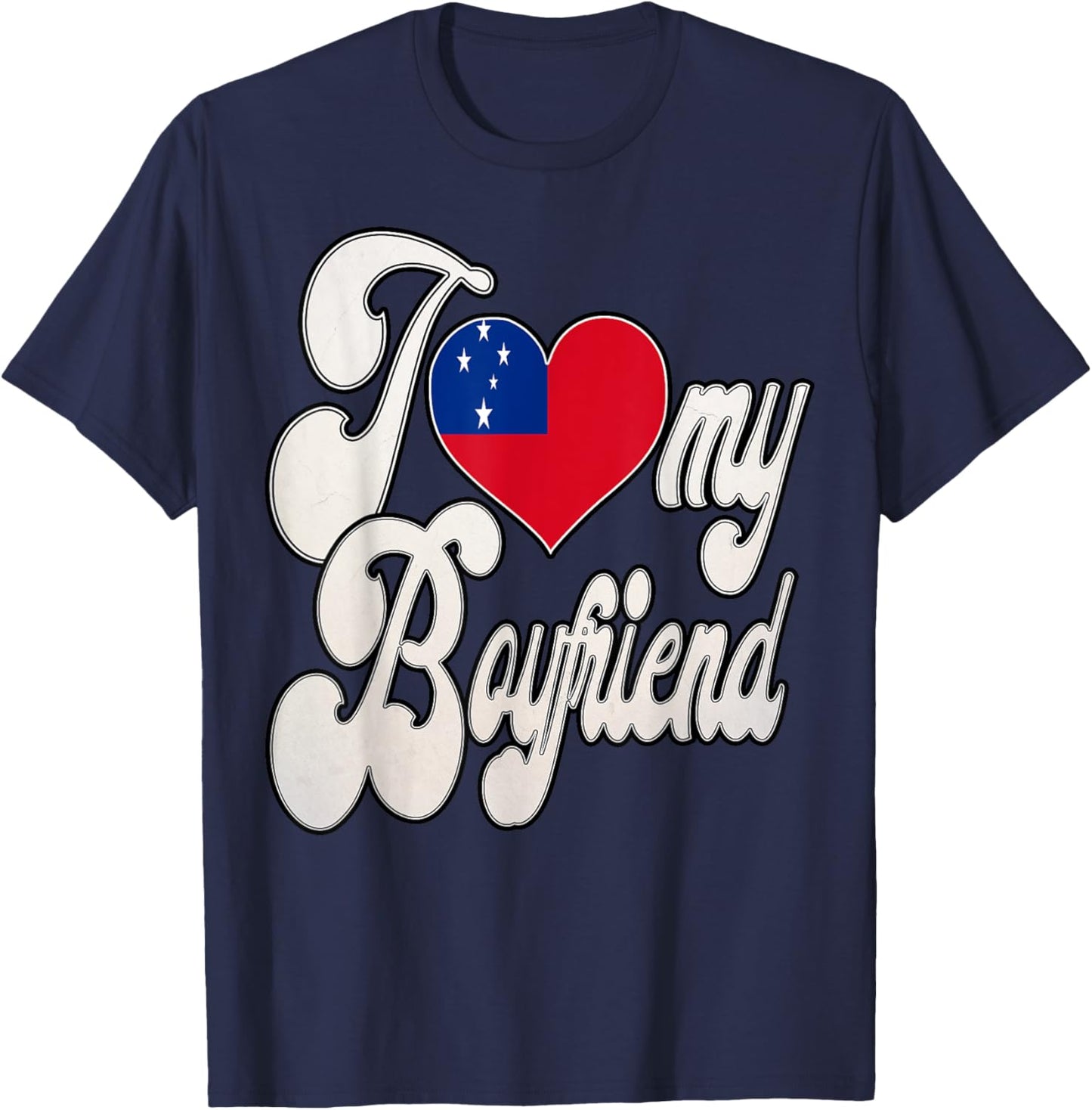I Love My Samoan Boyfriend T-Shirt - T-Shirt | Navy