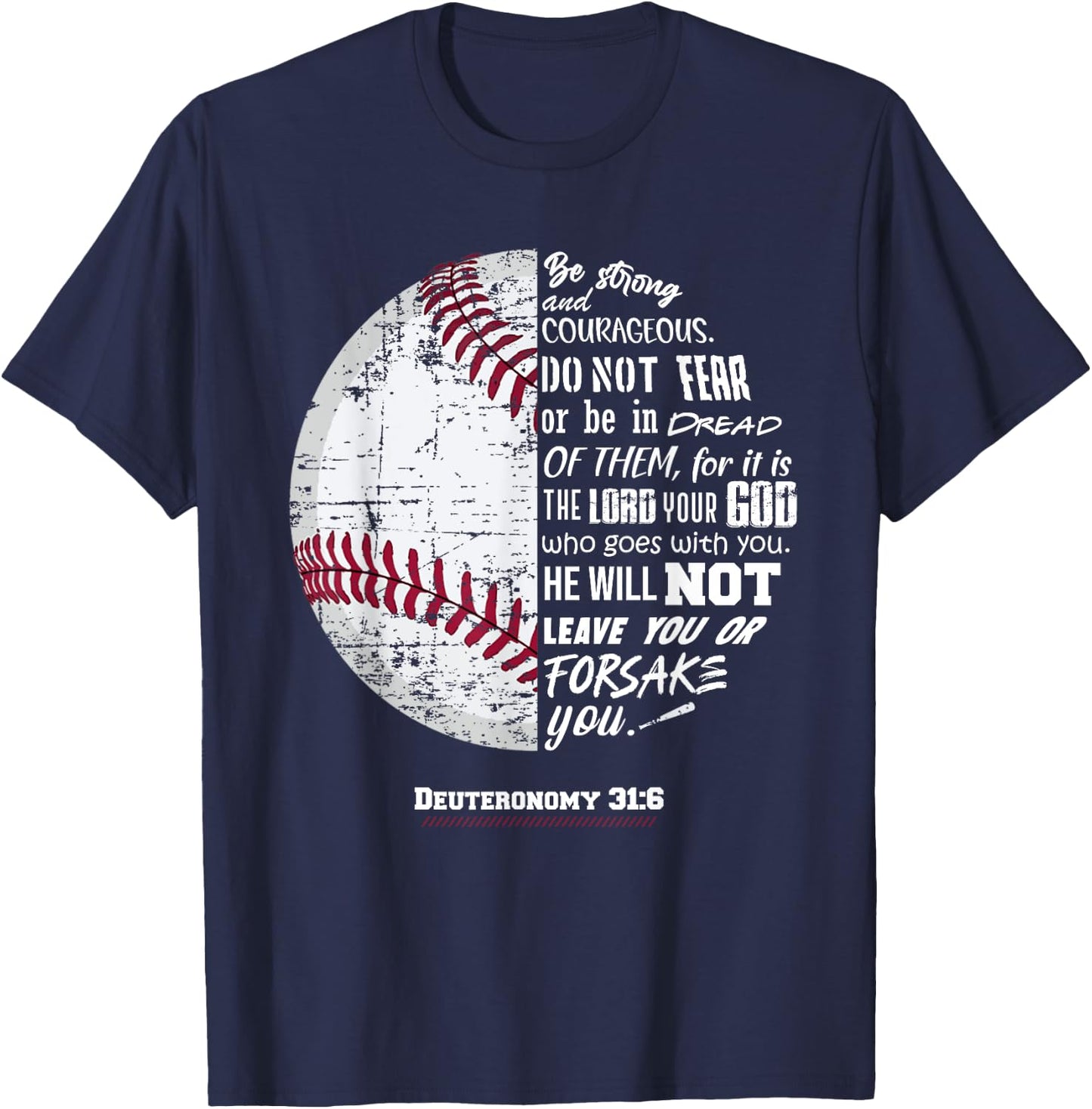 Christian Baseball, Deuteronomy 31:6, Bible Verse, Faith God T-Shirt - T-Shirt | Navy