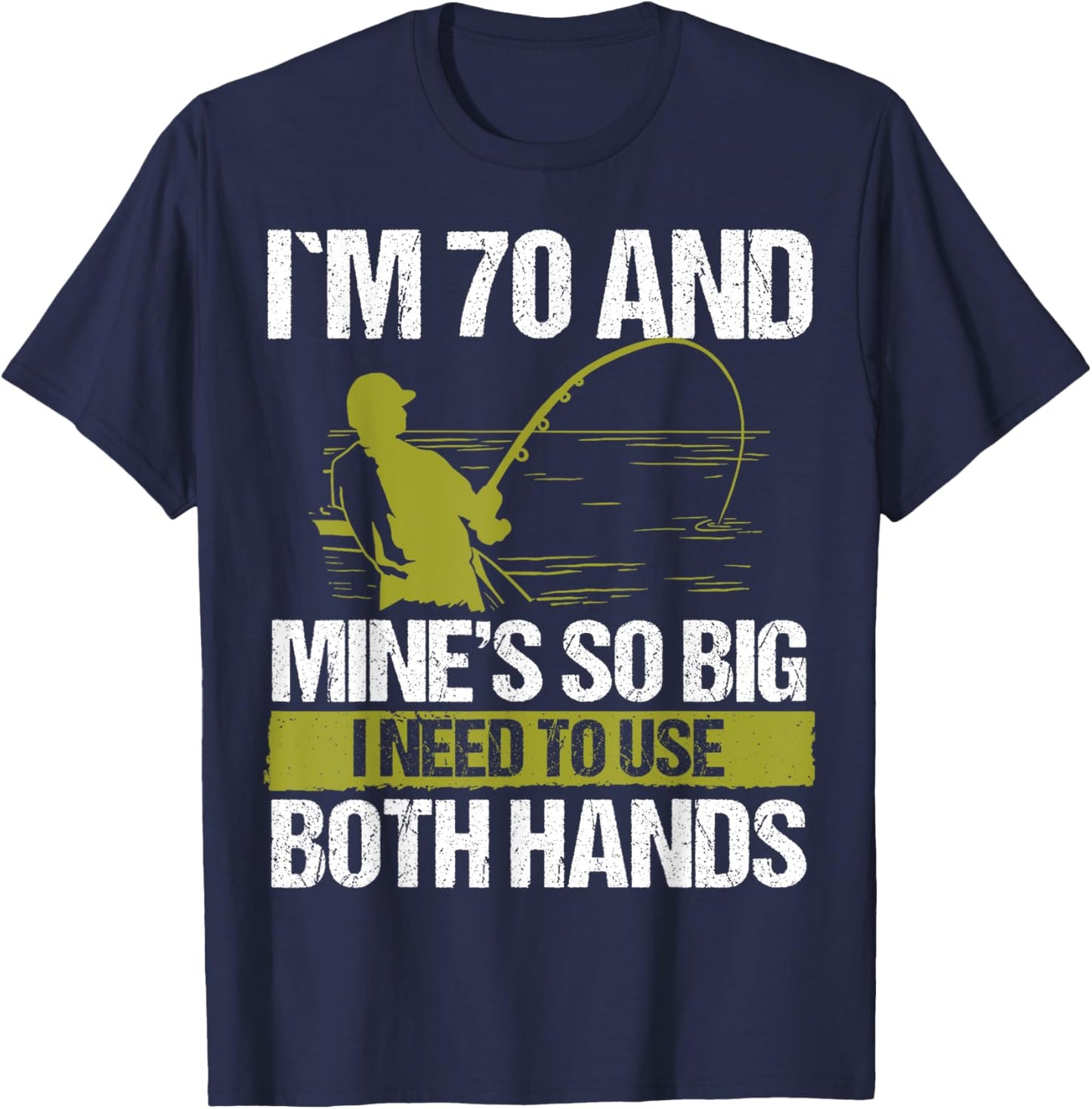 70 Year Old Fishing Lure Fisherman Rod Funny 70 Birthday T-Shirt - T-Shirt | Navy