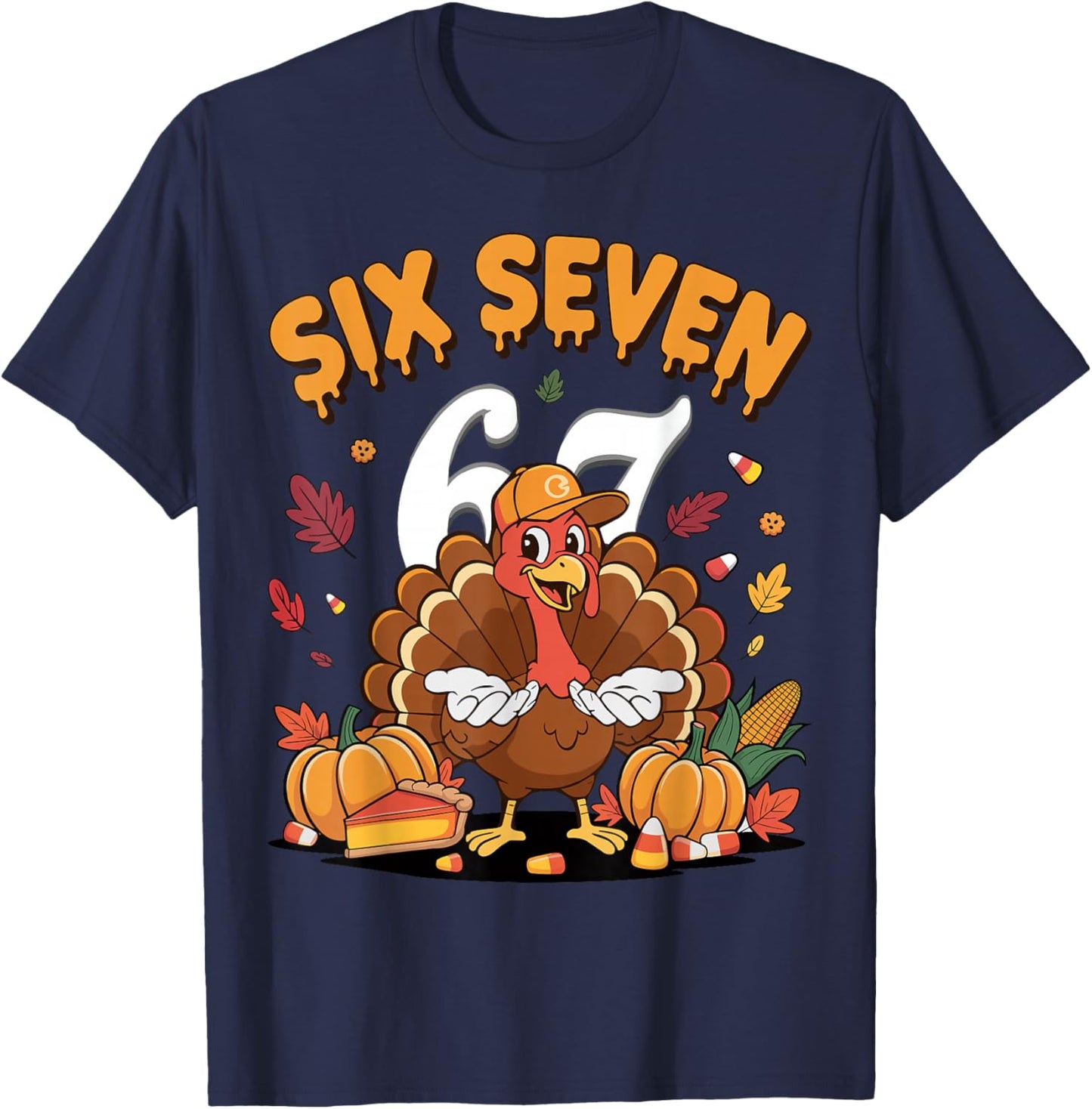 67 Meme Six Seven 67 Shirt Meme Funny Turkey Thanksgiving. T-Shirt - T-Shirt | Navy