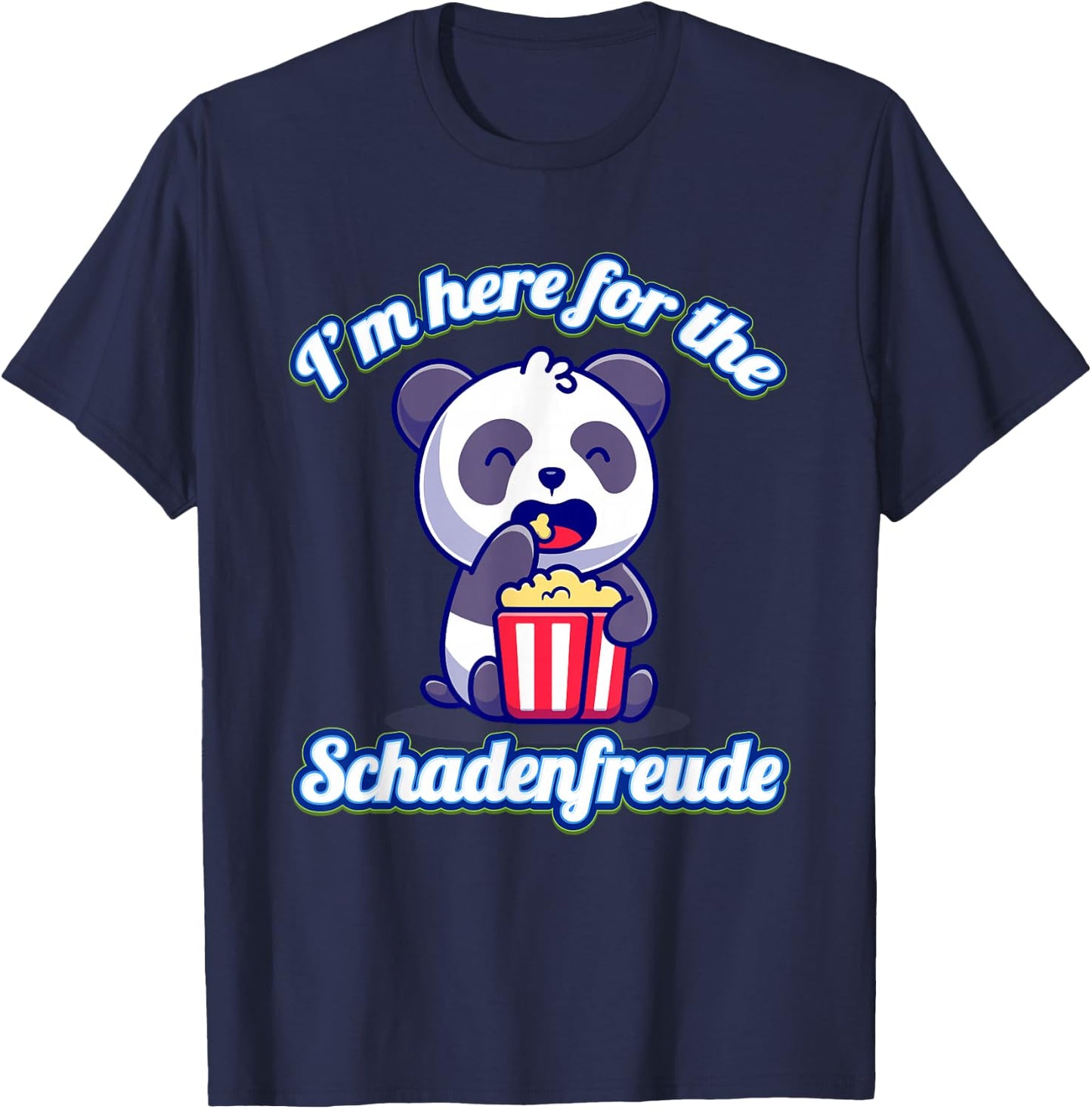 Everything Is Currency I'm Here For The Schadenfreude Funny Cute Panda Sarcastic -Adults Black Cotton, Polyester Short Sleeve Classic Fit Collarless T-Shirt - T-Shirt | Navy