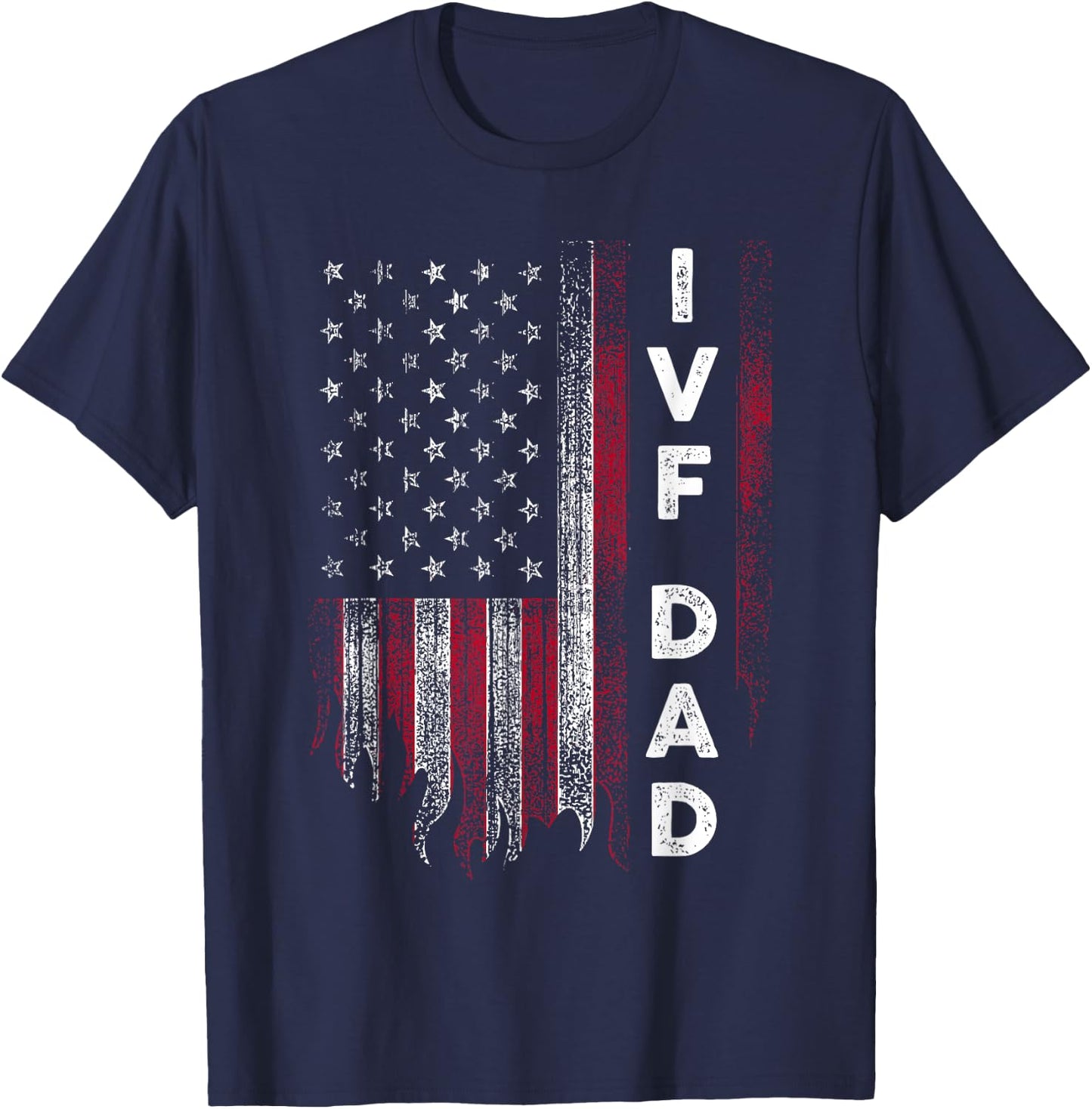 IVF Gift Warrior US Flag Daddy Transfer Day Infertility T-Shirt - T-Shirt | Navy