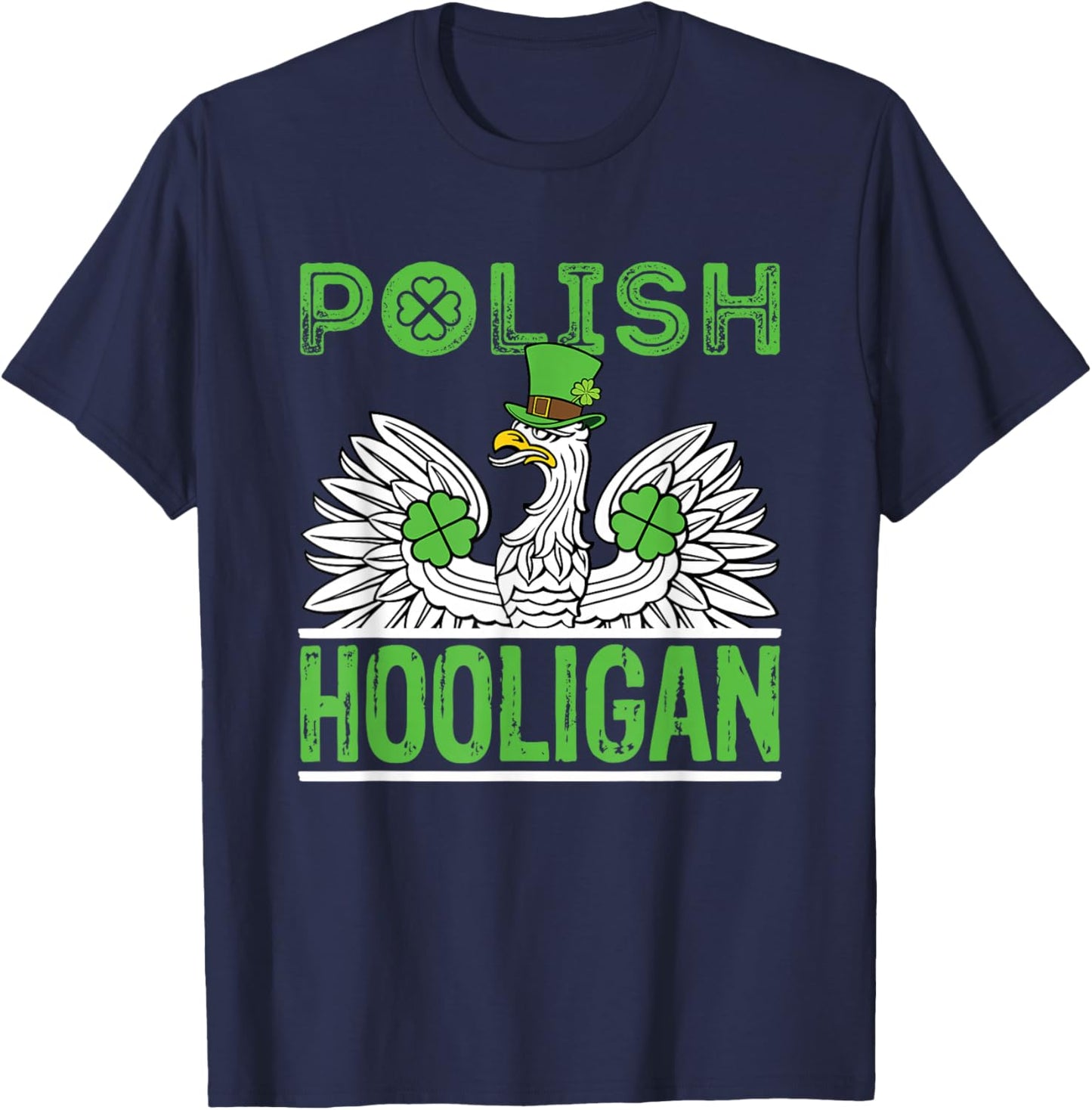 Polish Hooligan St. Patricks Day Eagle Shamrock Irish T-Shirt - T-Shirt | Navy