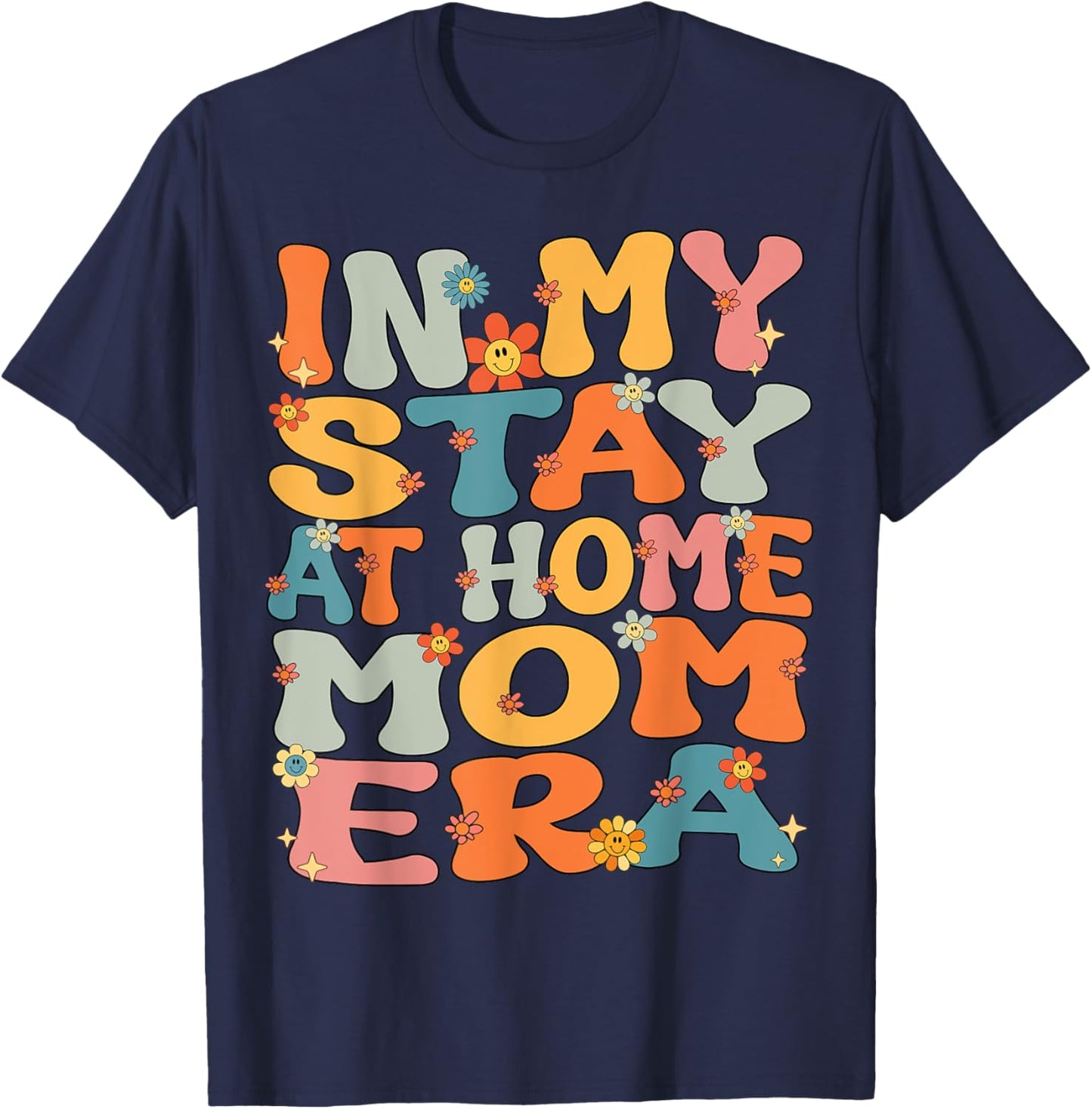 In My Stay At Home Mom Era Retro Groovy Stay At Home Mom T-Shirt - T-Shirt | Navy