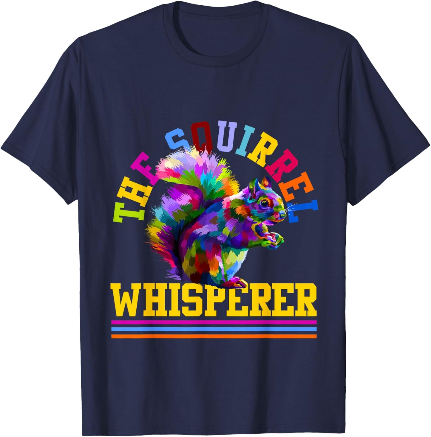Squirrel Whisperer Gifts Squirrel T-Shirt - T-Shirt | Navy