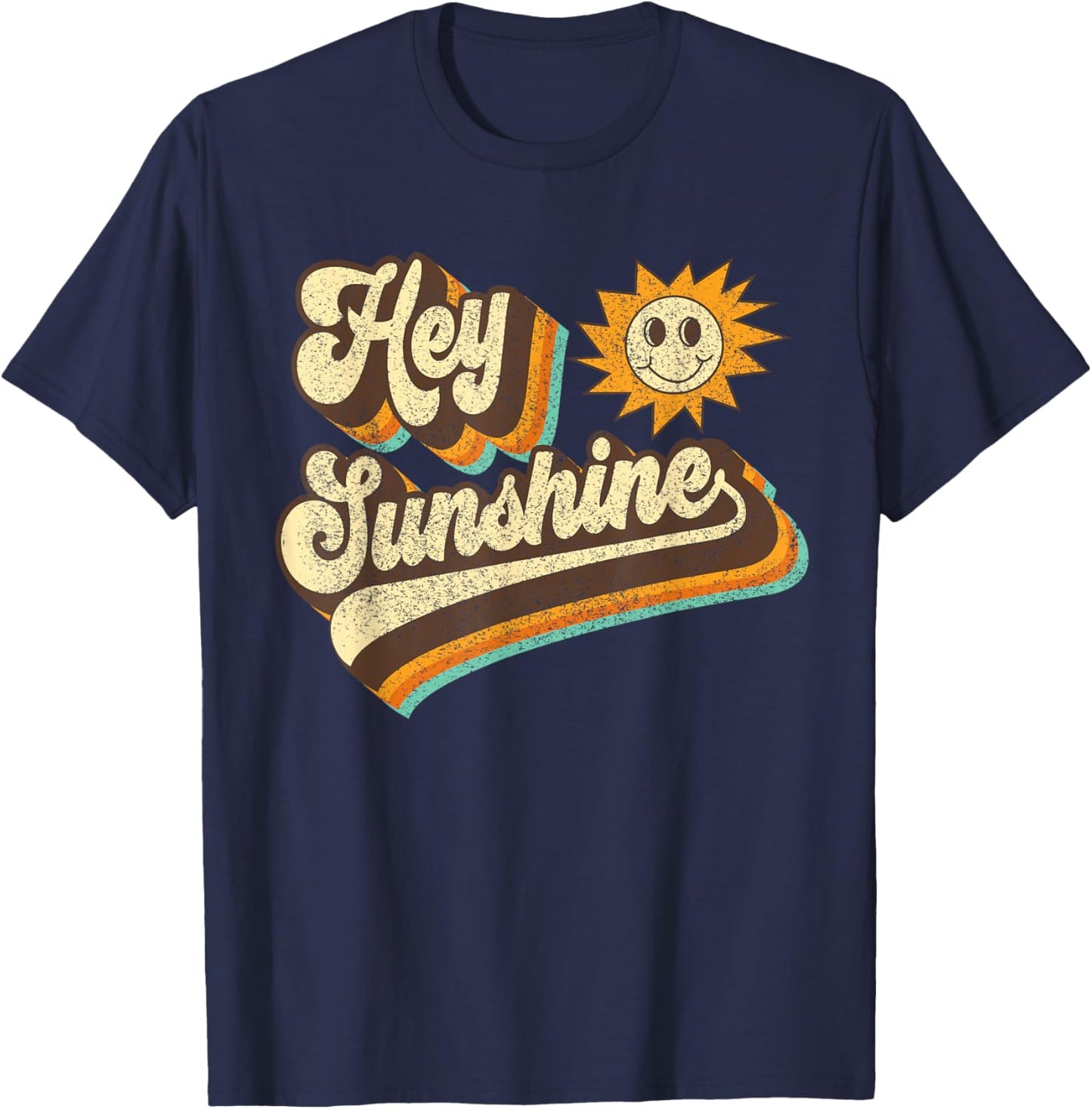 Hey Sunshine 60s 70s Hippie Groovy Positive Vibes Uplifting T-Shirt - T-Shirt | Navy