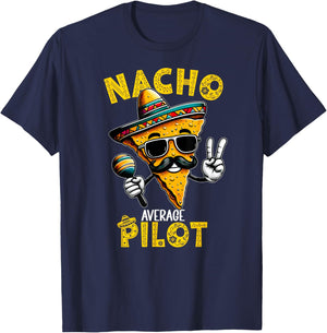 Nacho Average Pilot Funny Pilot Cinco De Mayo T-Shirt - T-Shirt | Navy