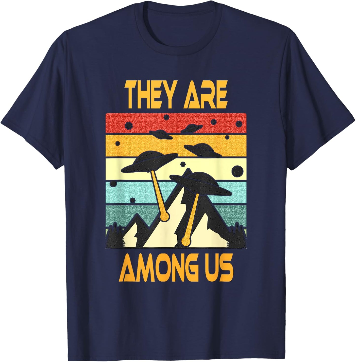 They Are Among Us - Alien Invasion T-Shirt - T-Shirt | Navy