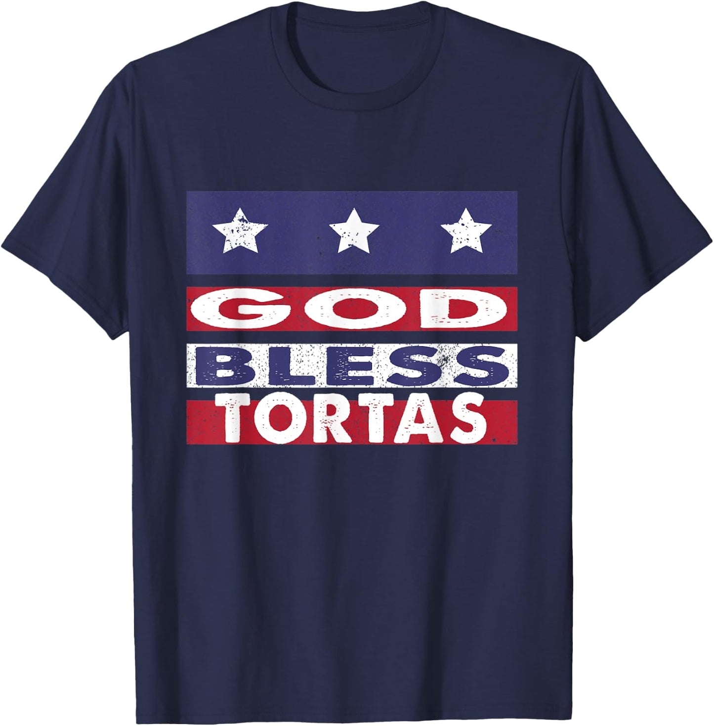 God Bless Tortas Funny Gift T-Shirt - T-Shirt | Navy