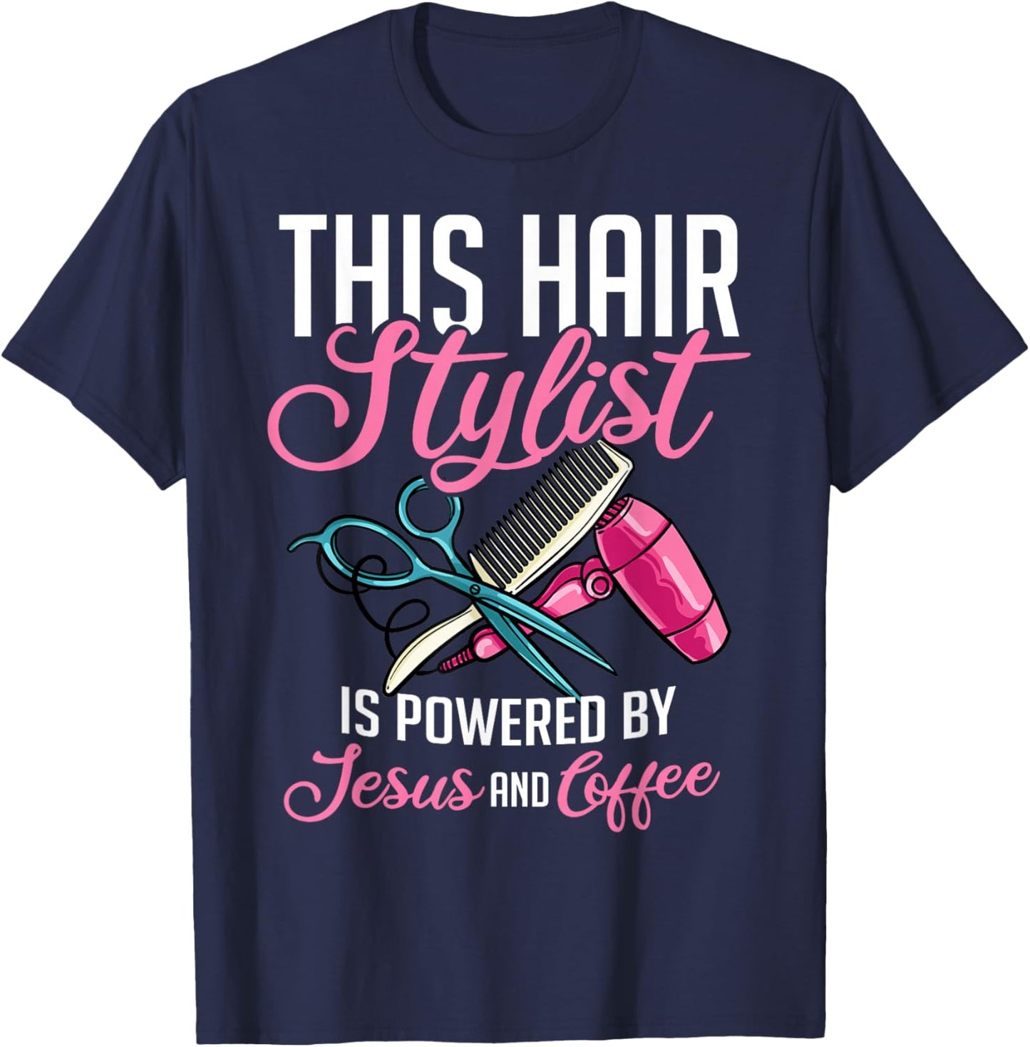Hairstylist Hairdressing Hairdresser Hair Stylist T-Shirt - T-Shirt | Navy